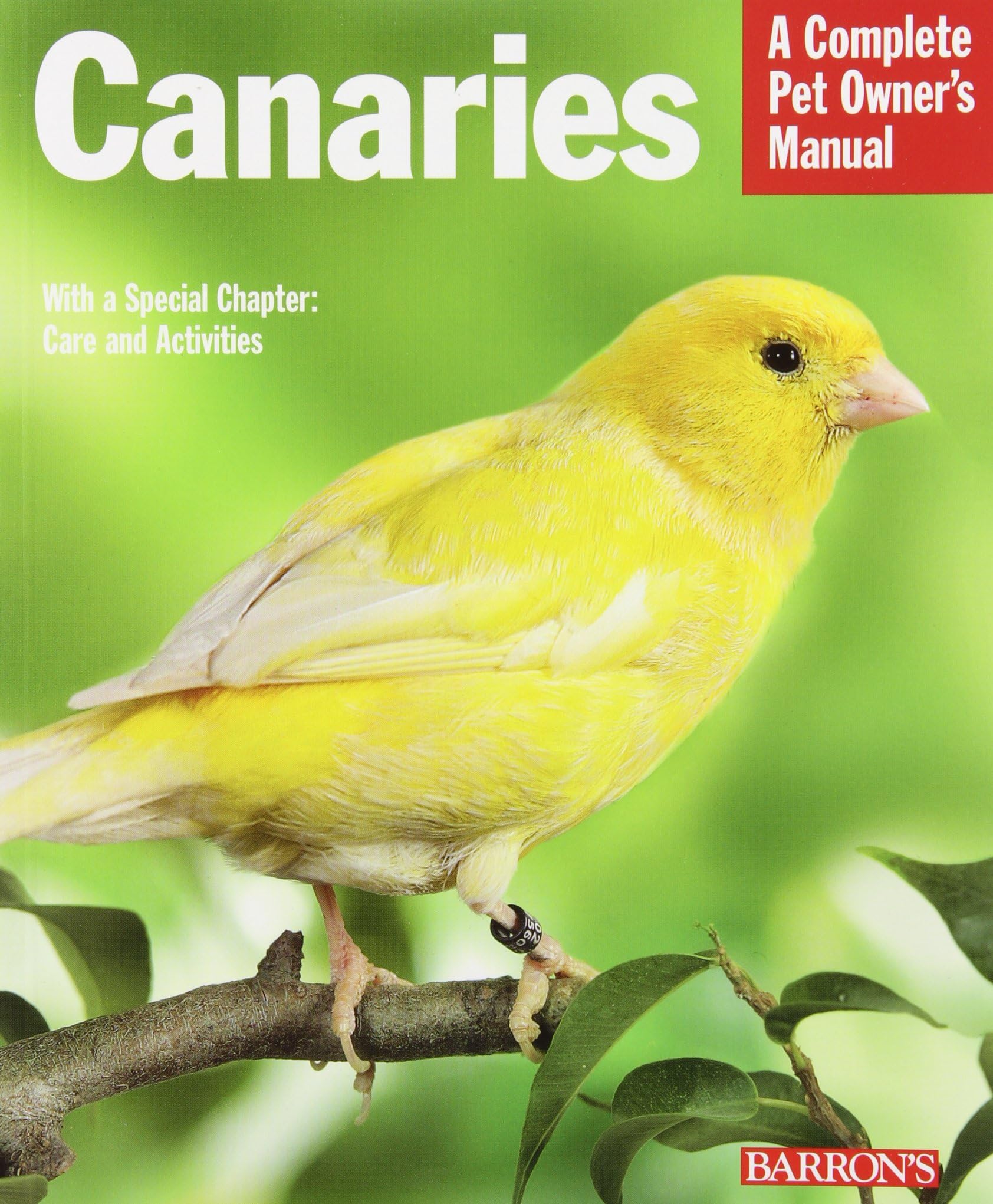 Canaries: Everything About Purchase, Care, and Nutrition (Complete Pet Owner's Manual)