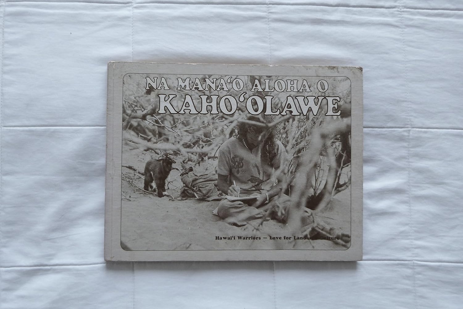 Na Mana'o Aloha o Kaho'olawe: Hawai'i Warriors Love for Land and ...