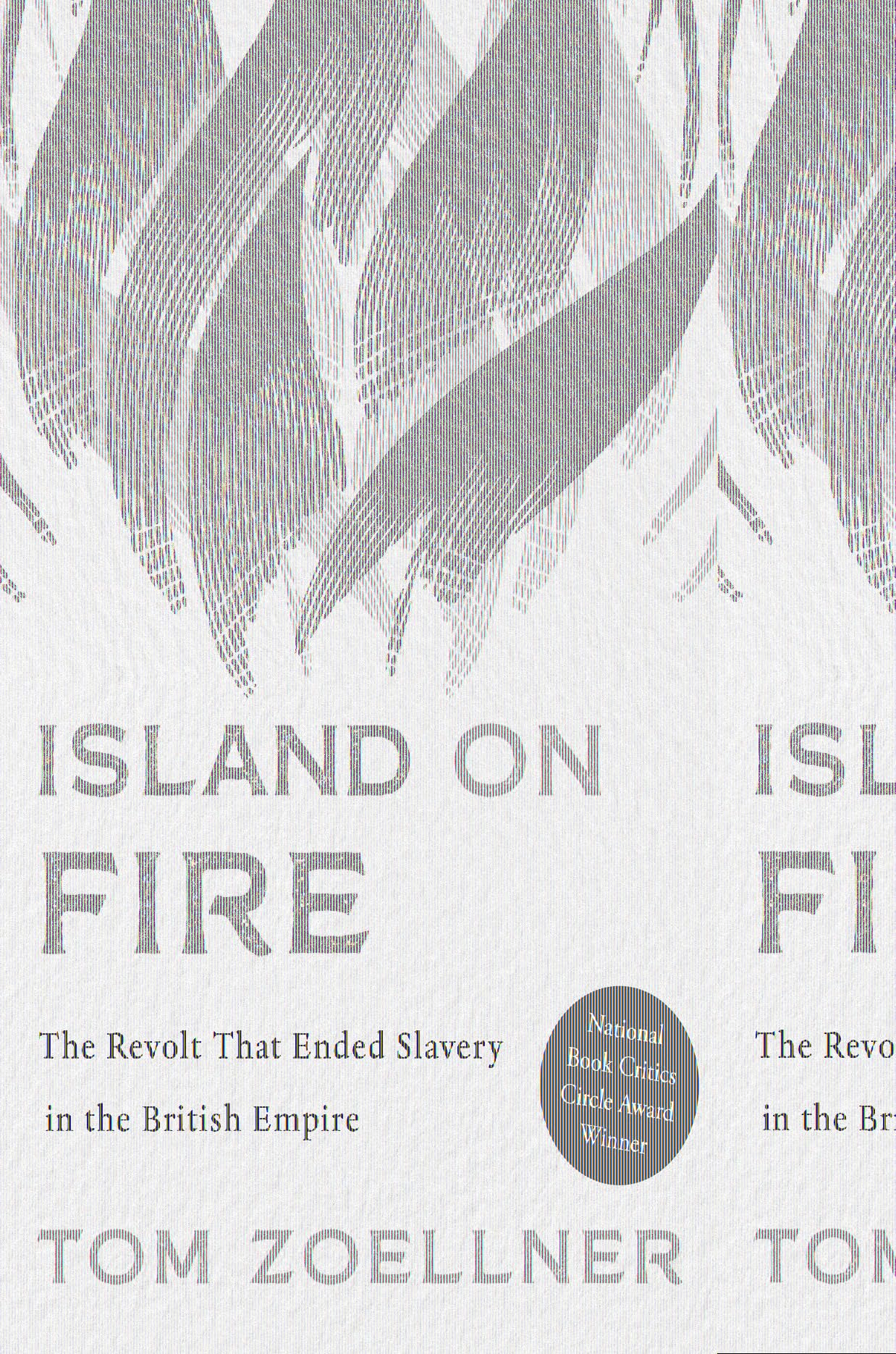 Island on Fire: The Revolt That Ended Slavery in the British Empire