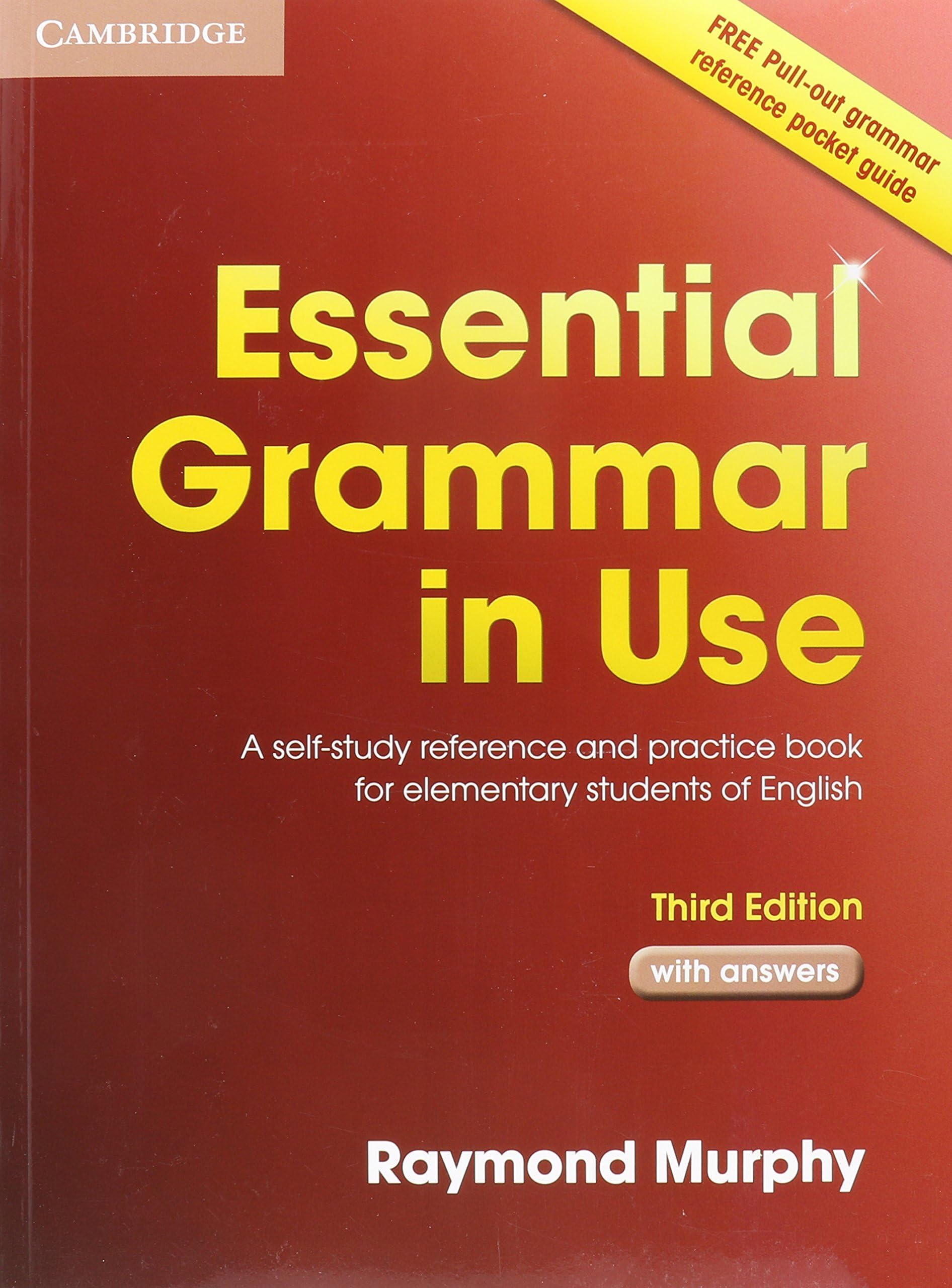 Essential Grammar in Use with Answers: A Self-Study Reference and Practice Book for Elementary Students of English