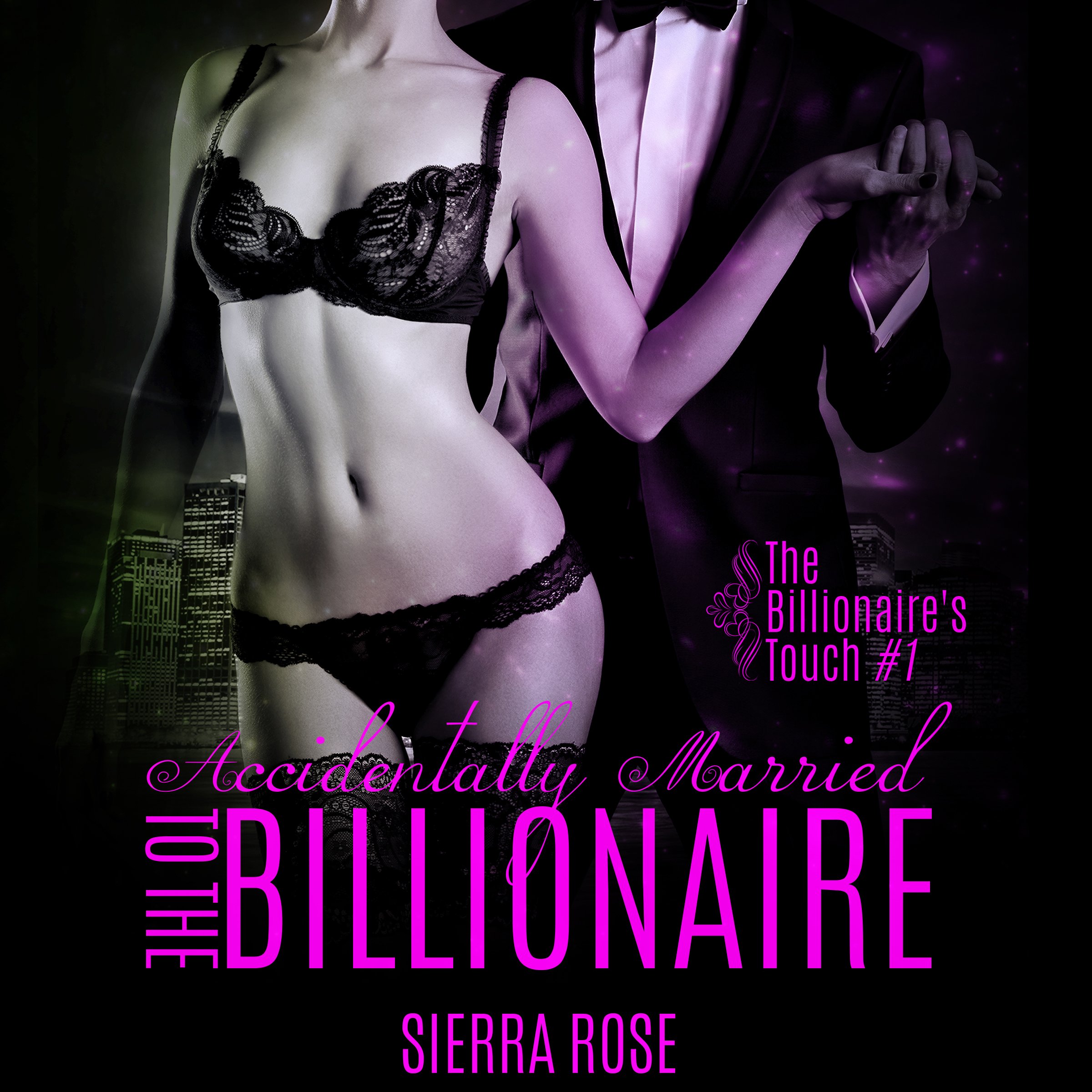 Accidentally Married to the Billionaire, Part 1