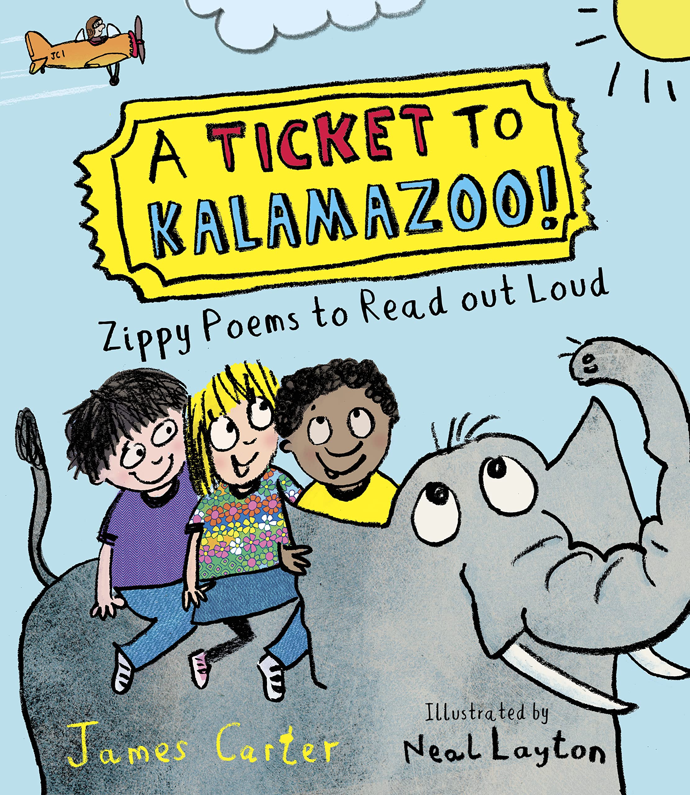 James CarterA TICKET TO KALAMAZOO! Zippy Poems to Read Out Loud