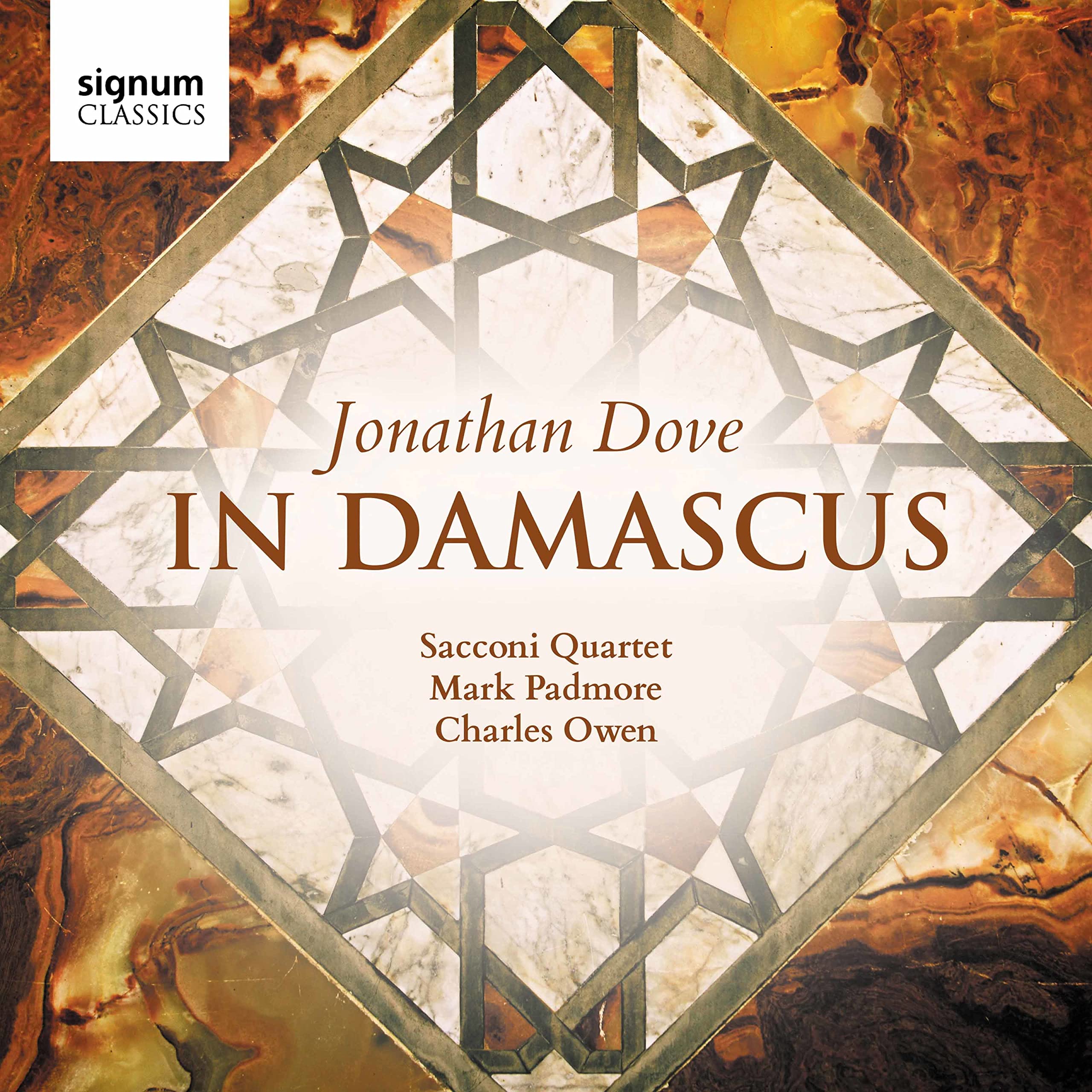 Jonathan Dove: In Damascus, Sacconi Quartet,Mark Padmore,Cha, New