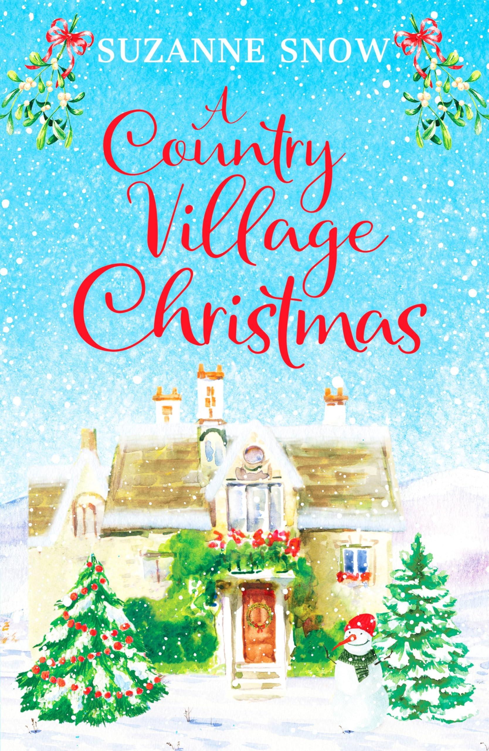 A Country Village Christmas: A festive and feel-good romance to keep you warm this winter: 4 (Welcome to Thorndale, 4)