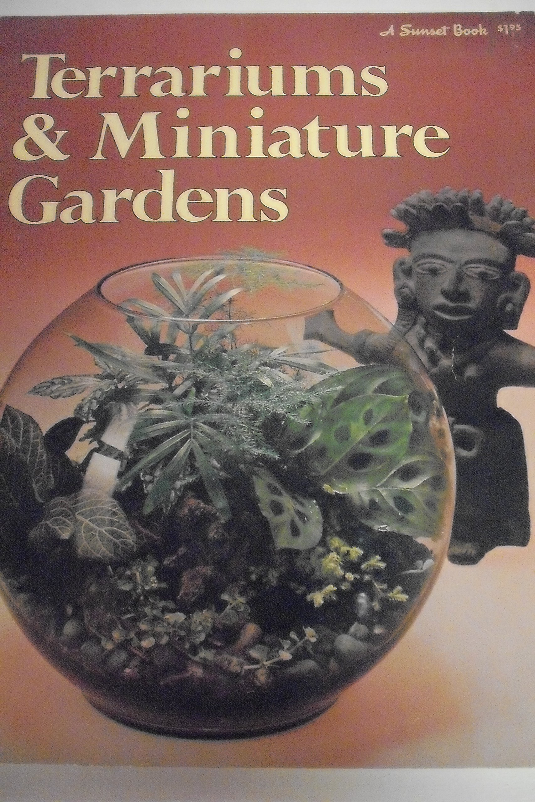 Terrariums and Miniature Gardens (Sunset Gardening Books)