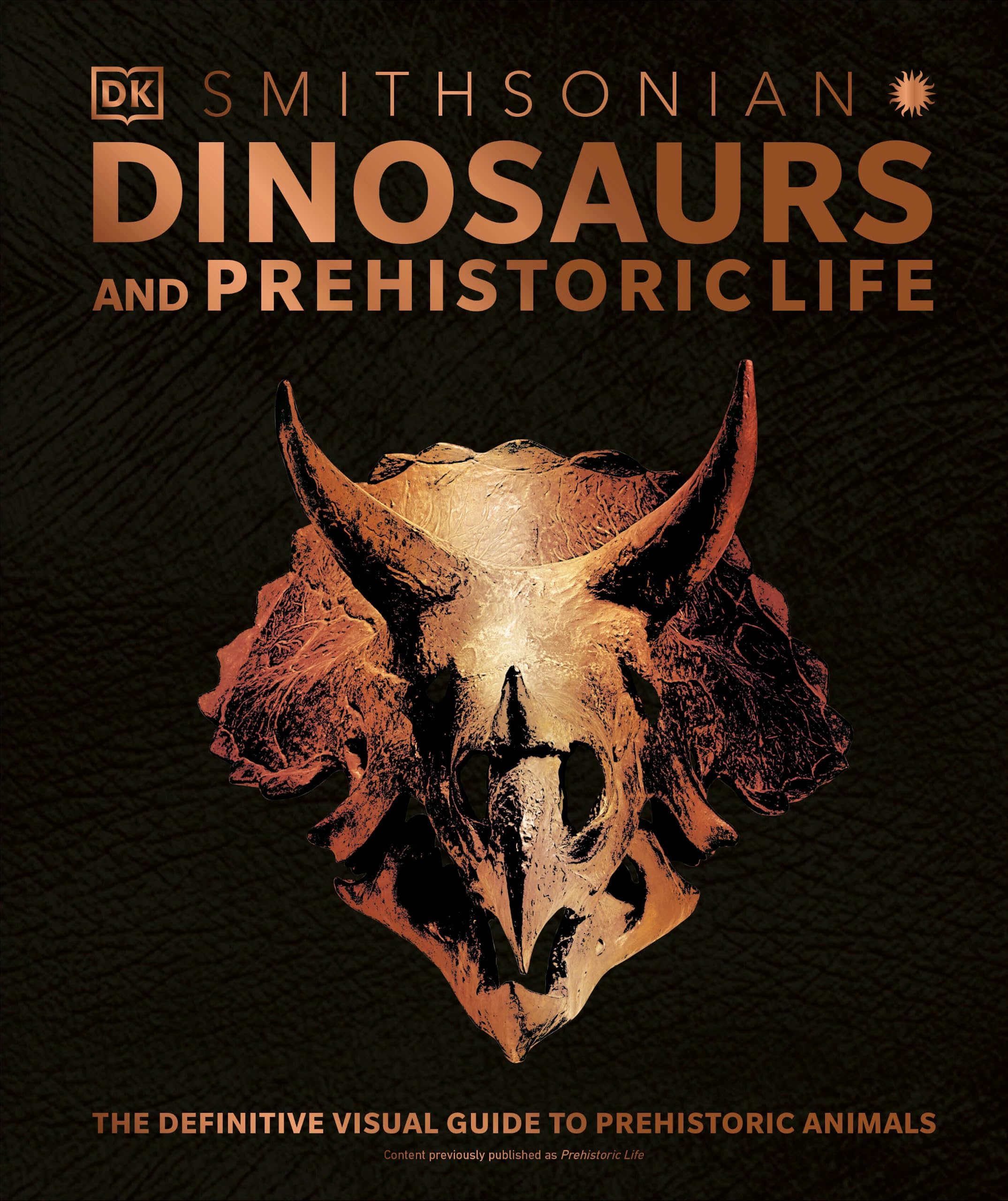 Dinosaurs and Prehistoric Life: The Definitive Visual Guide to Prehistoric Animals (DK Definitive Visual Encyclopedias)