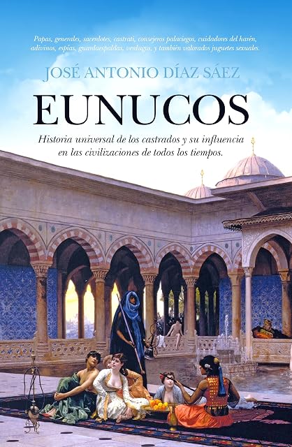Portada de Eunucos: Historia Universal de los Castrados y Su Influencia en L As C