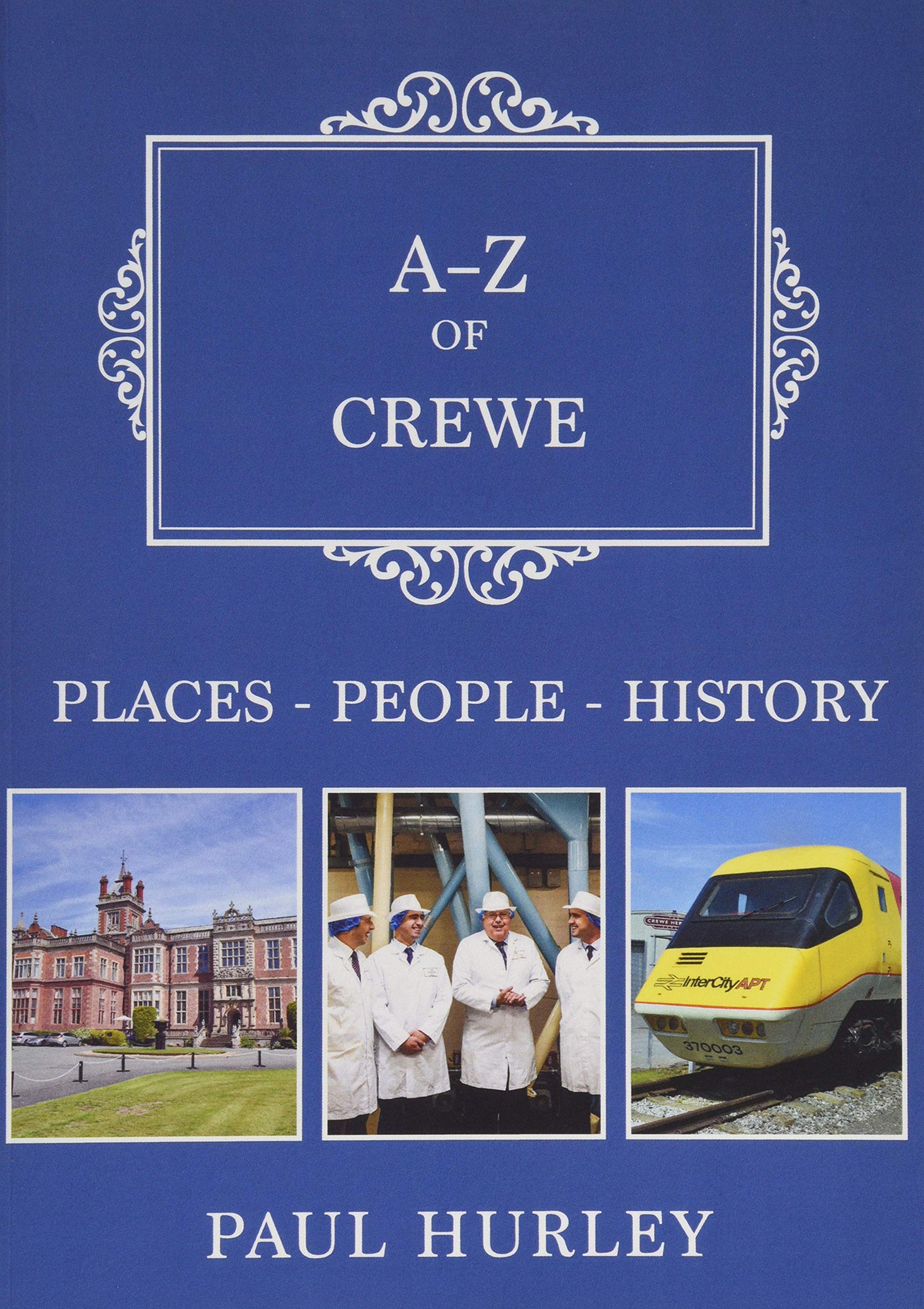 A-Z of Crewe: Places-People-History