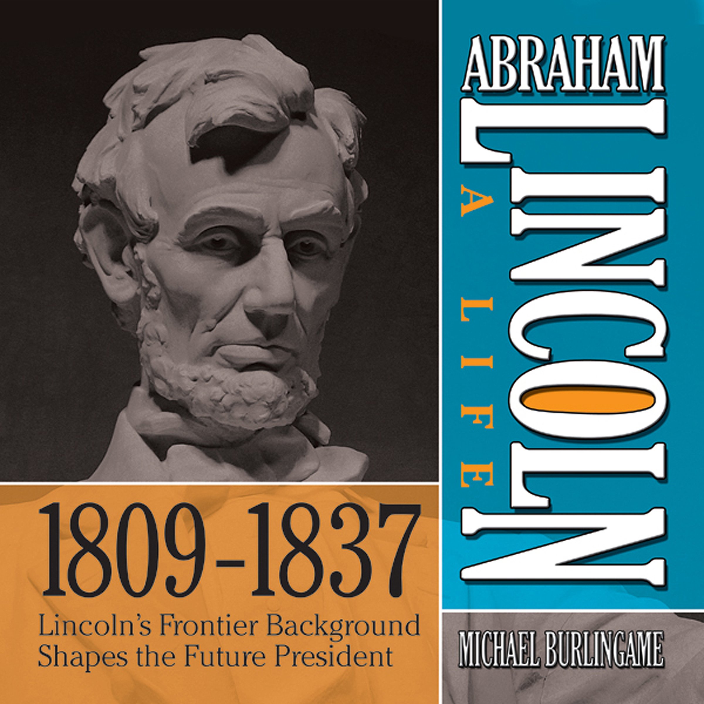 Cover art for Abraham Lincoln: A Life 1809-1837