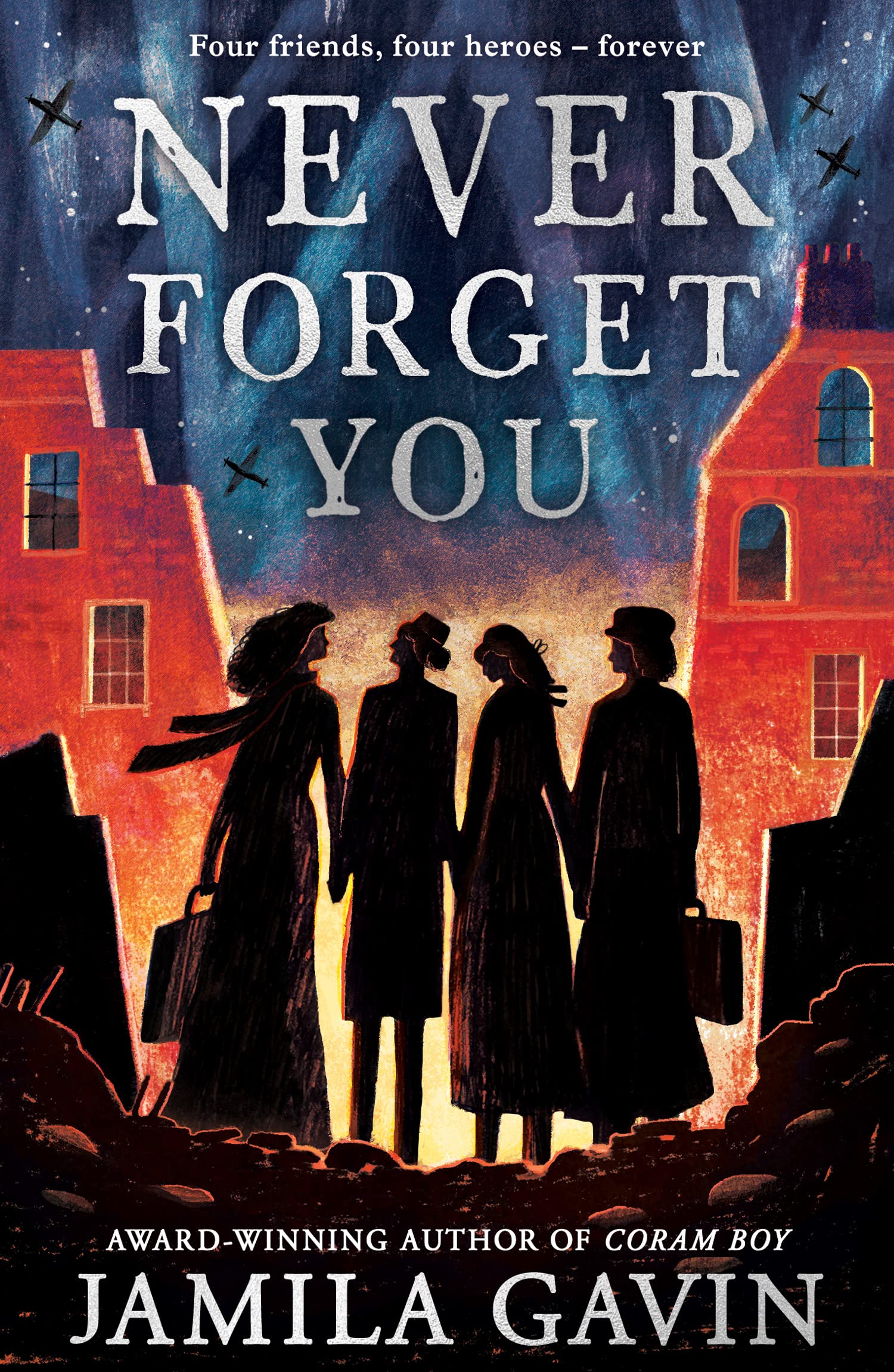 Never Forget You: Based on a true story, the most heartbreaking new WW2 historical fiction novel of heroism and female friendship of 2022
