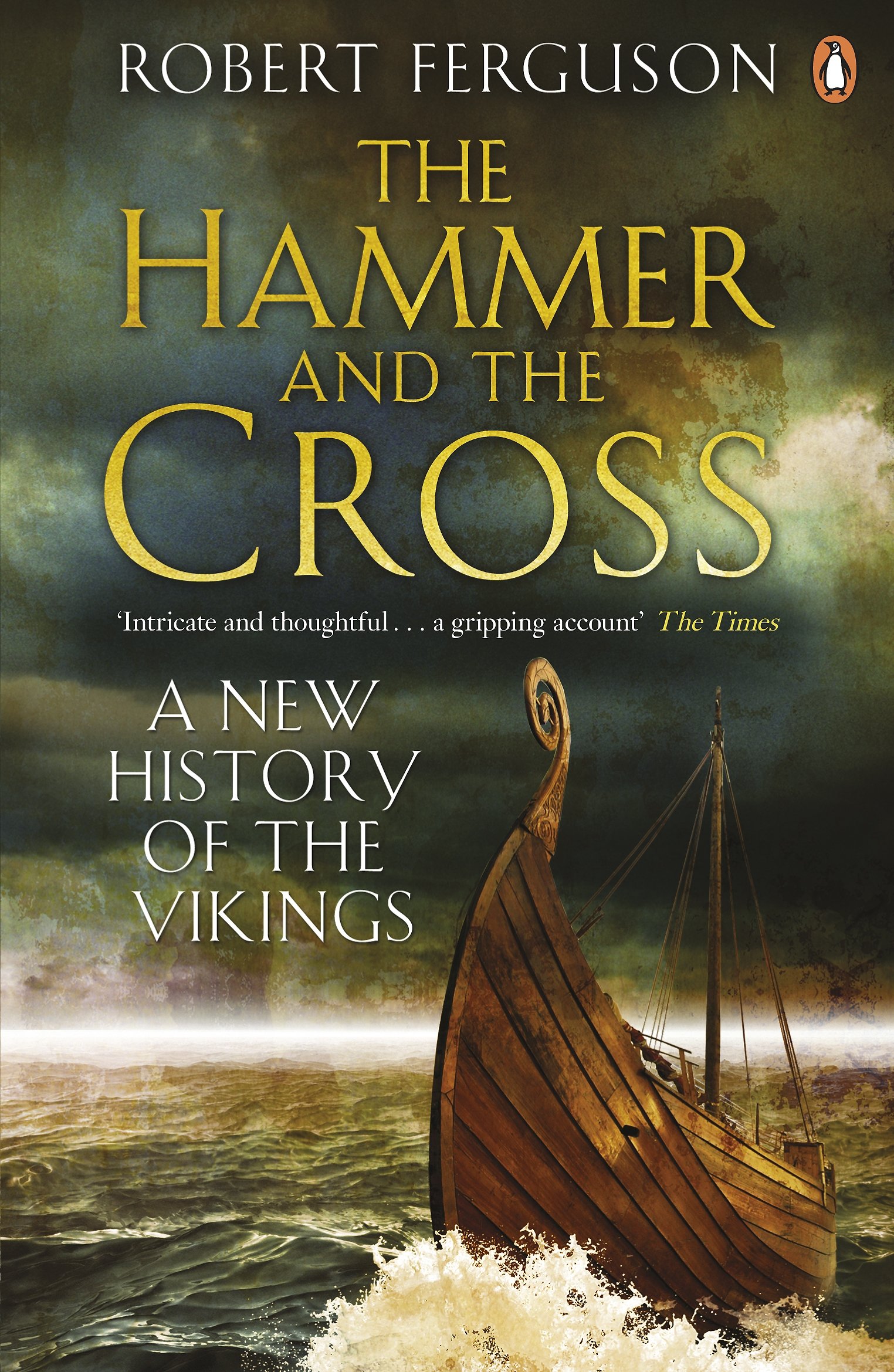 The Hammer and The Cross: A New History of the Vikings By Rober .9780141017754
