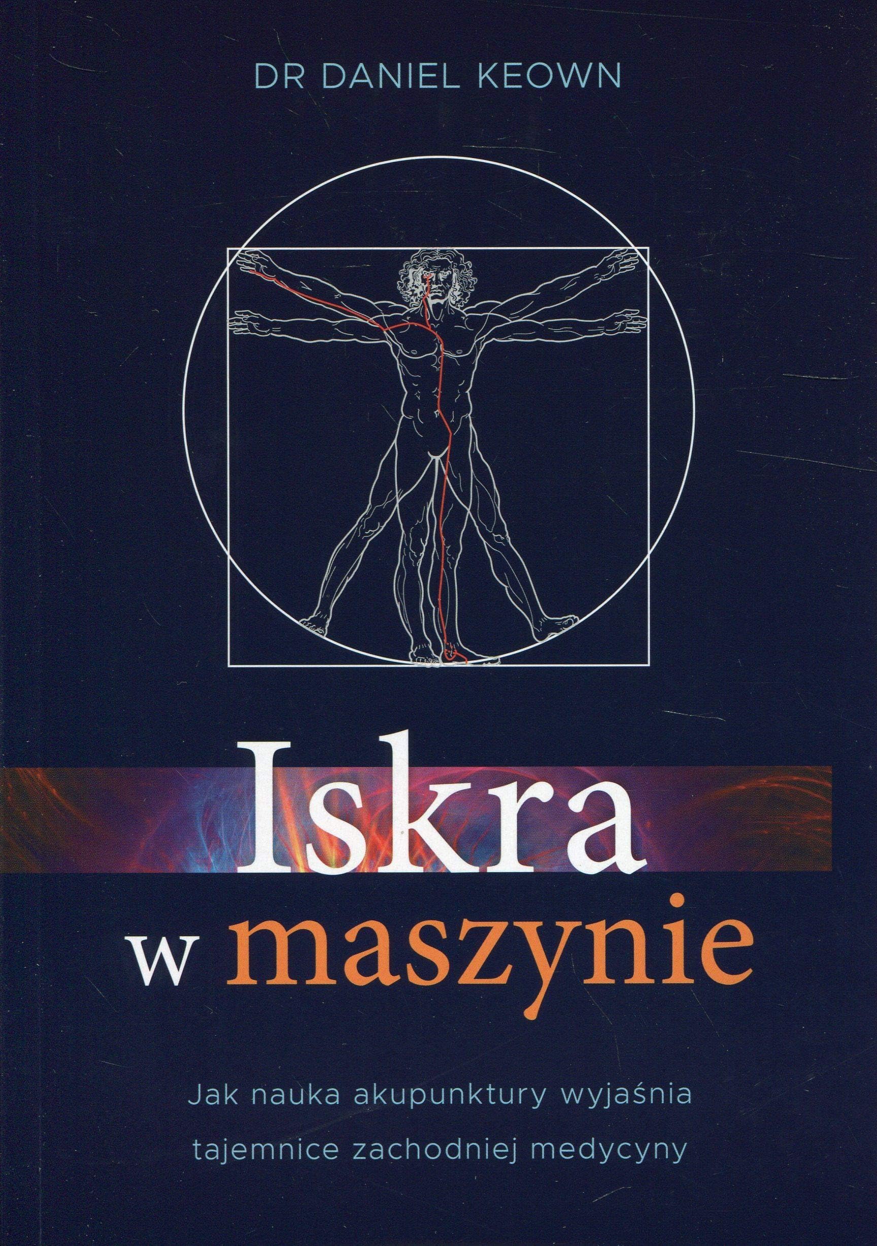 Iskra w maszynie: Jak nauka akupunktury wyjaśnia tajemnice zachodniej medycyny