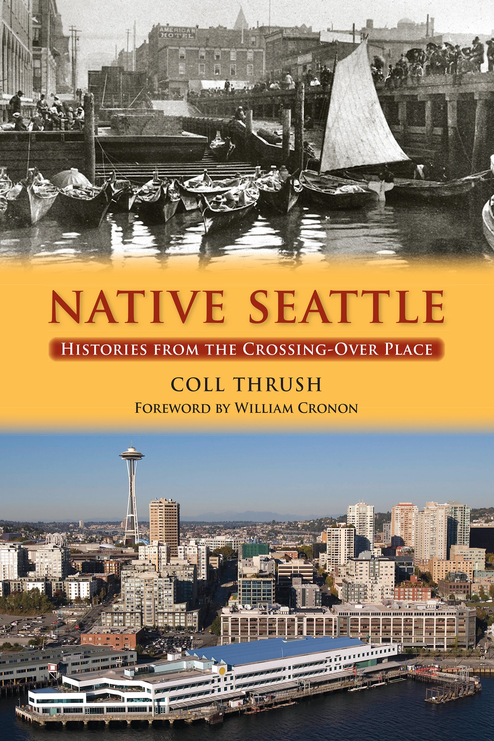 Native Seattle: Histories from the Crossing-Over Place