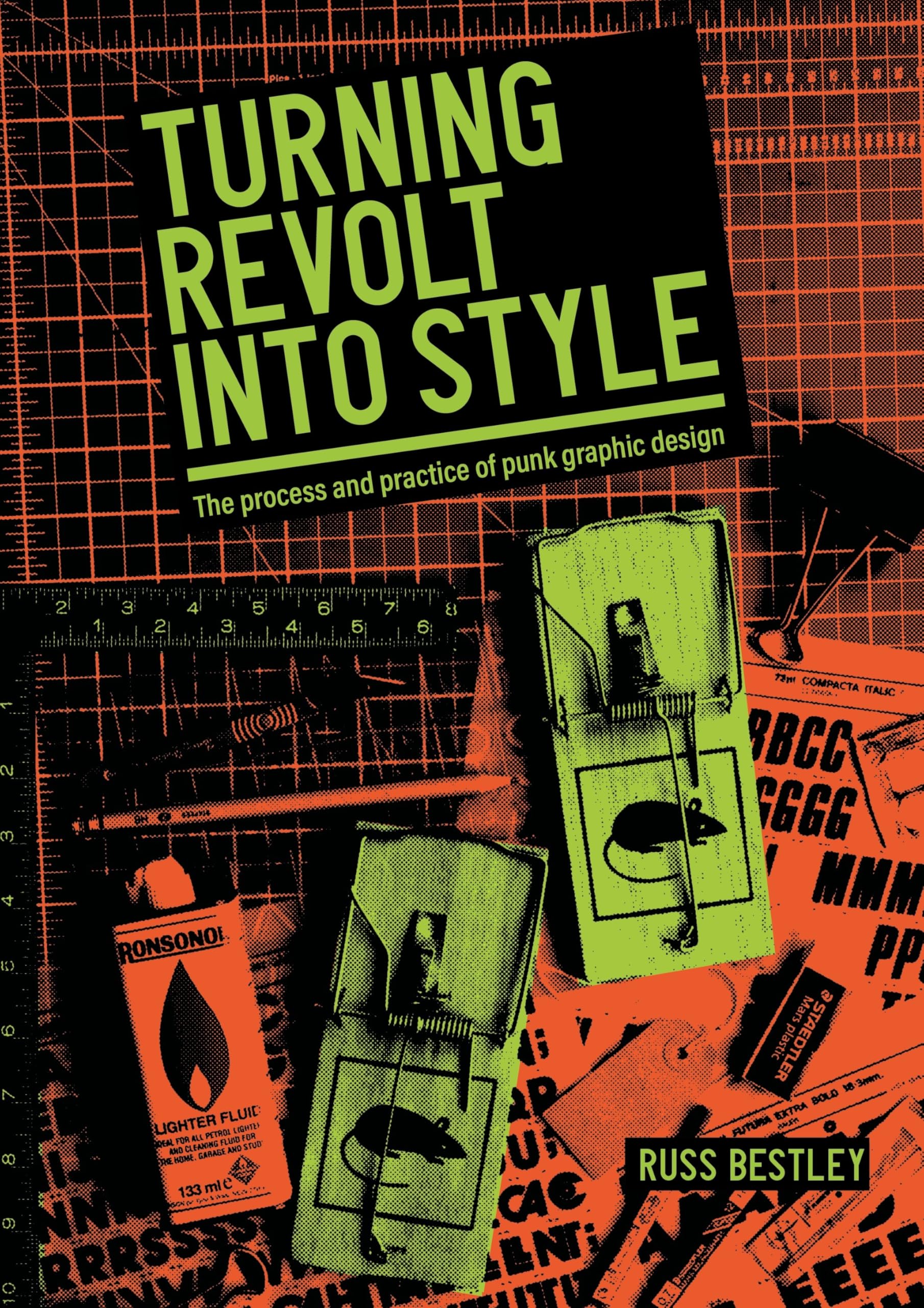 Turning revolt into style: The process and practice of punk graphic design (Studies in Design and Material Culture)