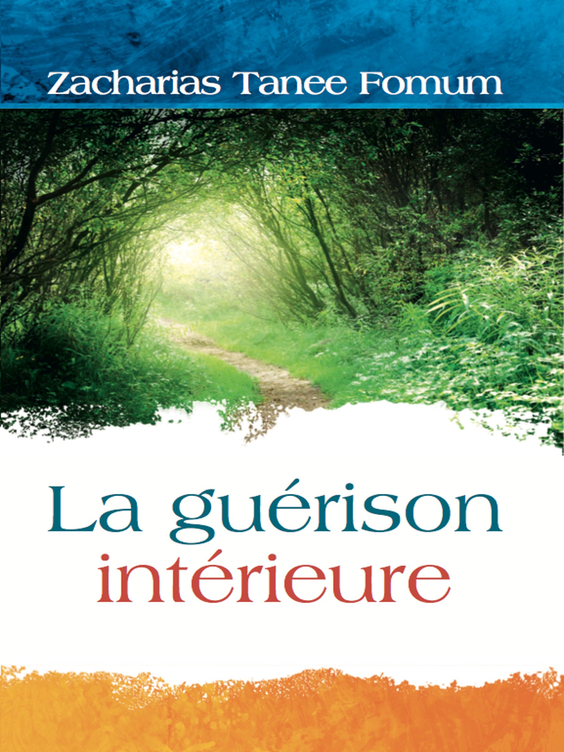 La Guerison Interieure (Hors-Série t. 1) (French Edition)