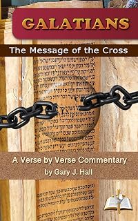 Galatians: A Verse By Verse Commentary (English Edition)