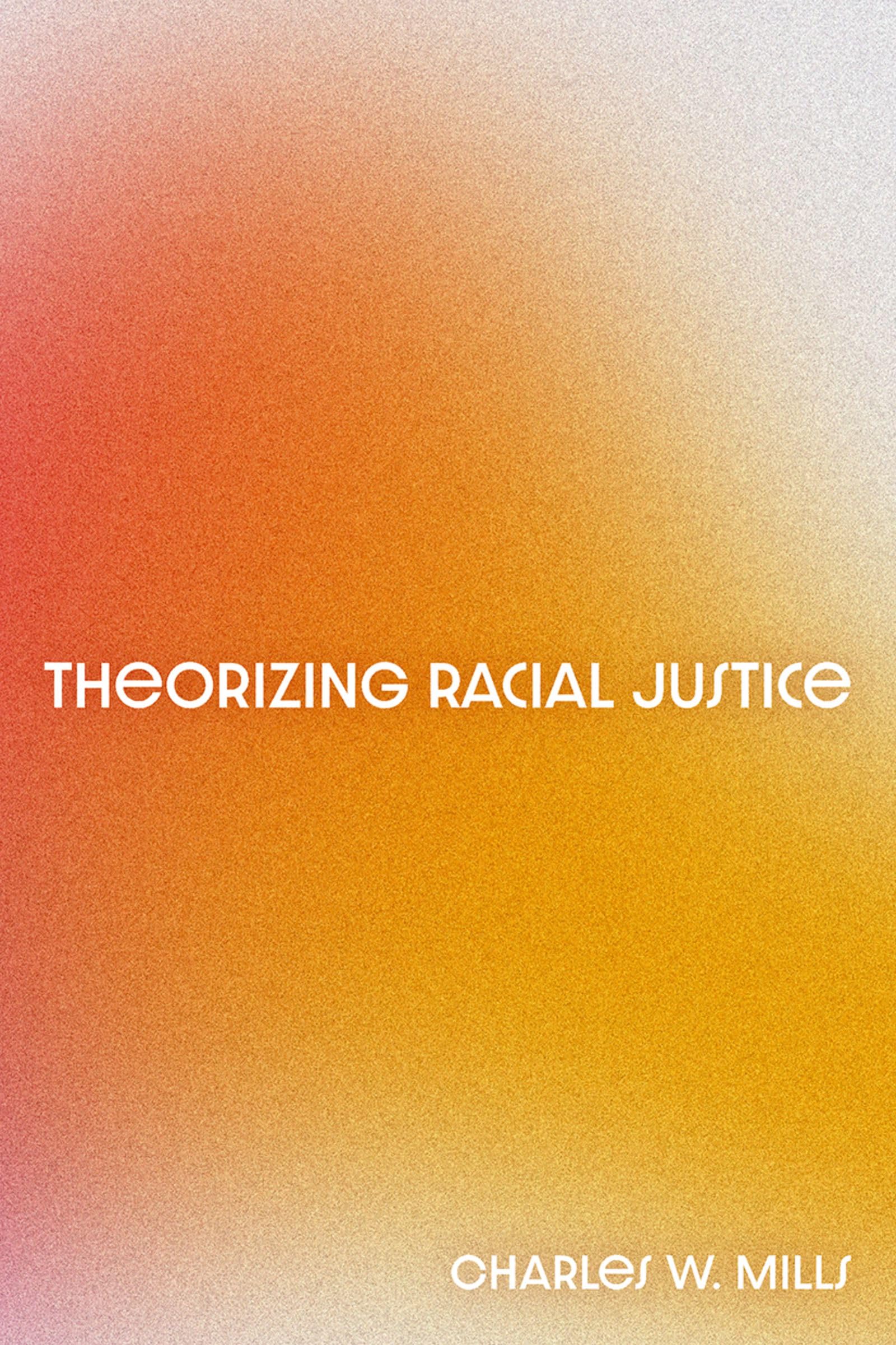 Theorizing Racial Justice (Philosophy of Race)