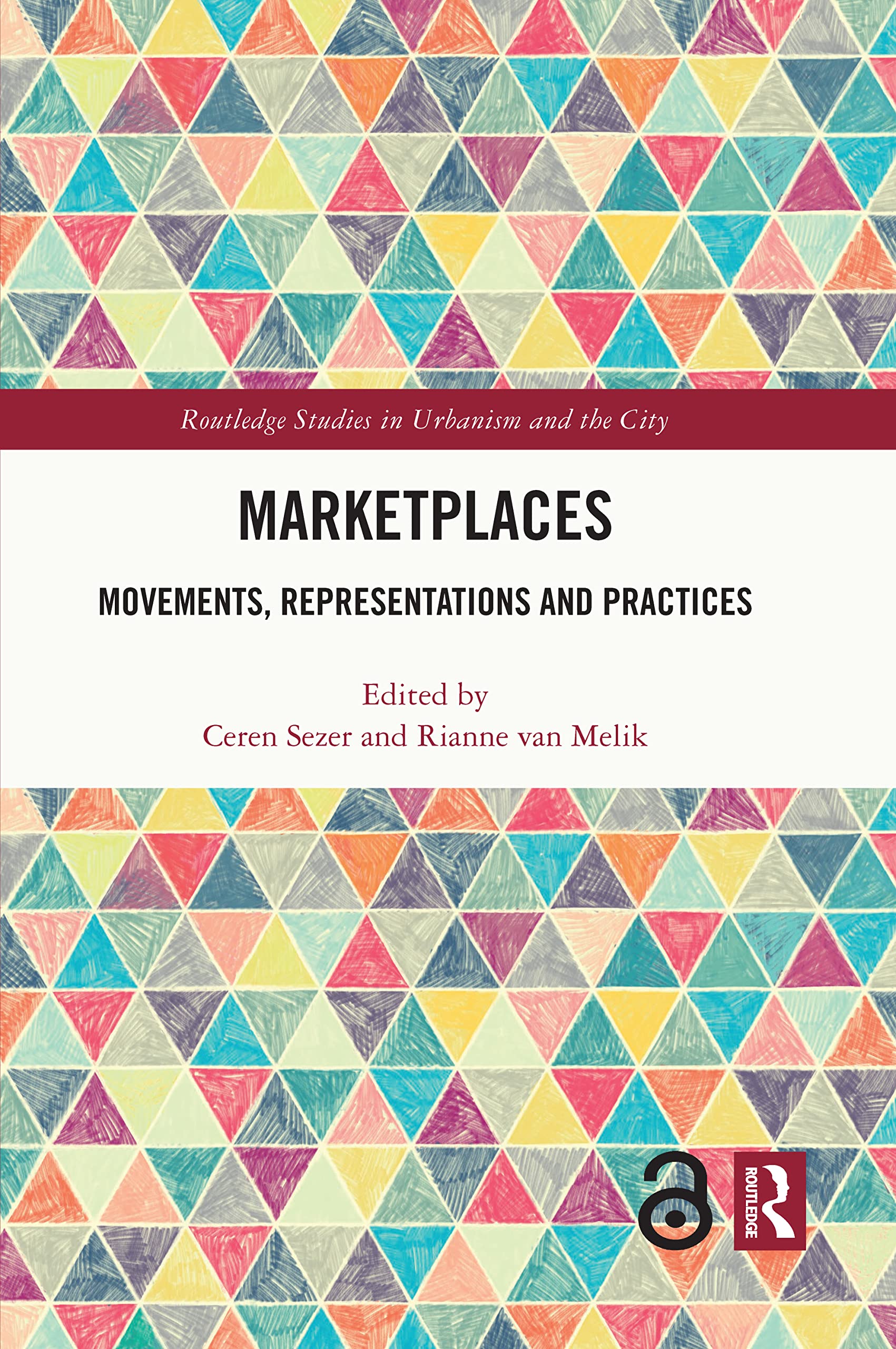 Marketplaces: Movements, Representations and Practices (Routledge Studies in Urbanism and the City)