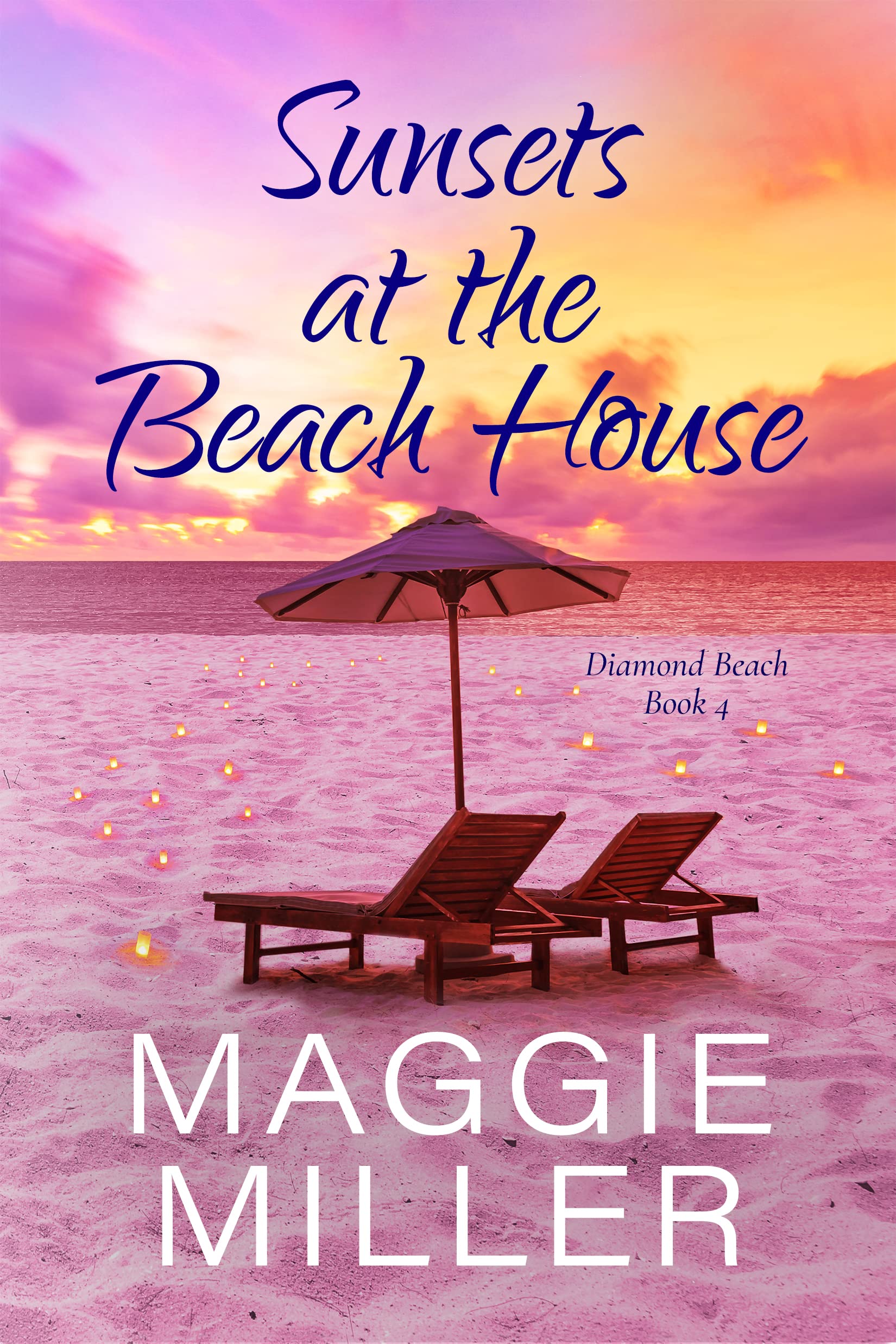 Sunsets At The Beach House: Feel Good Beachy Women's Fiction (Diamond Beach Book 4)