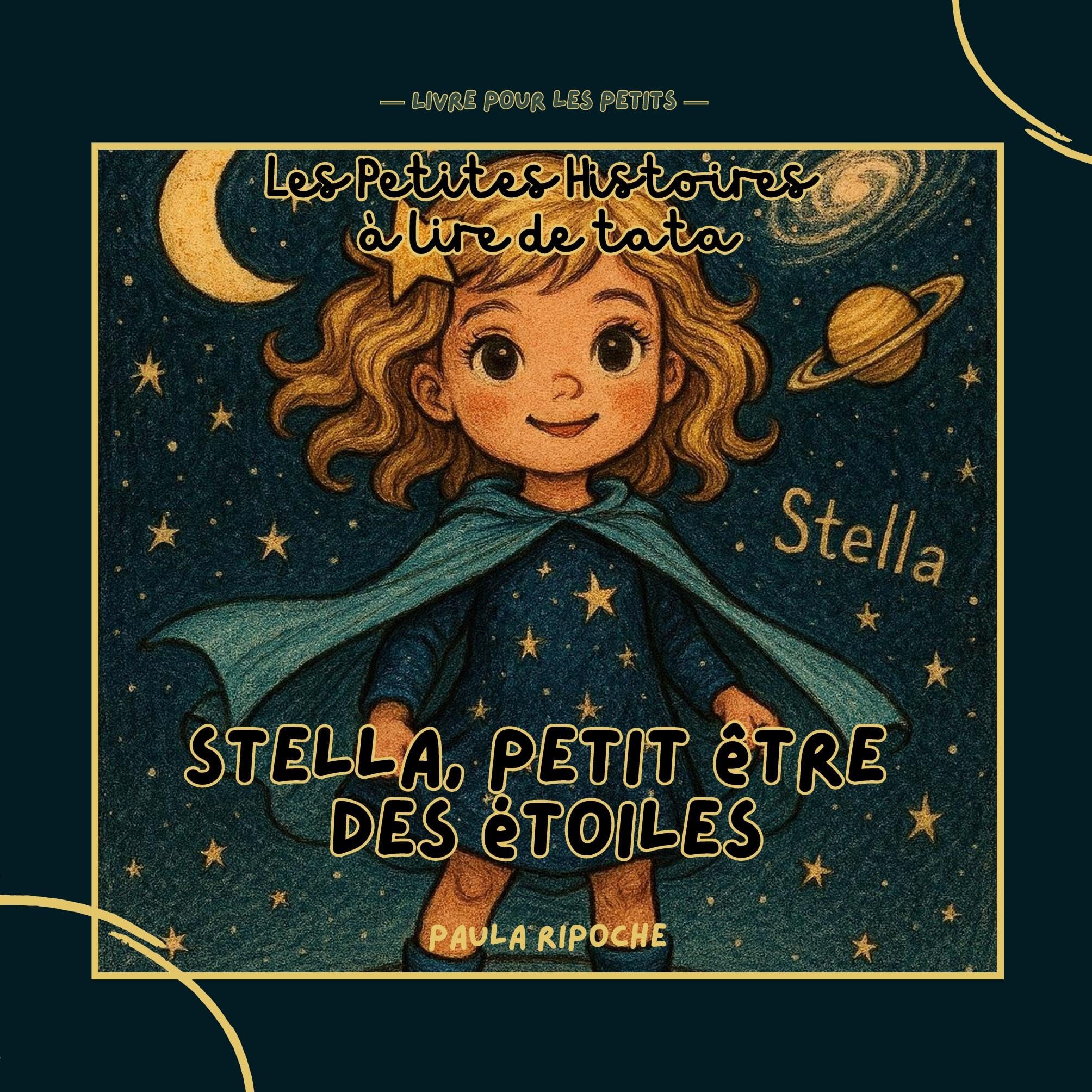 Stella, Petit être des Étoiles: Les Petites Histoires à lire de Tata