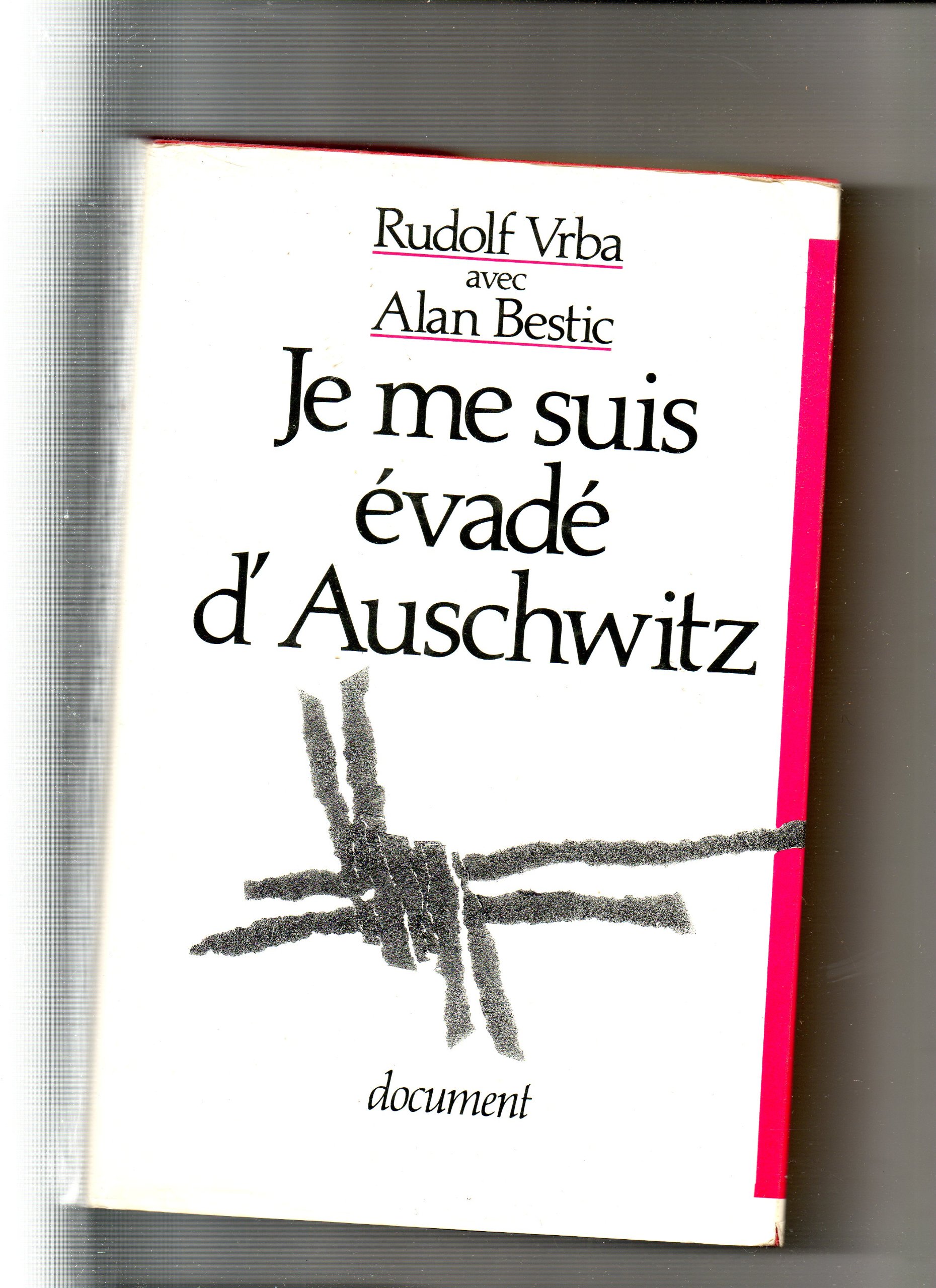 Je Me Suis Evade D Auschwitz Rudolf Vrba