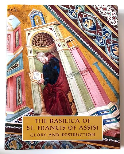 The Basilica of St Francis of Assisi: Glory and Destruction