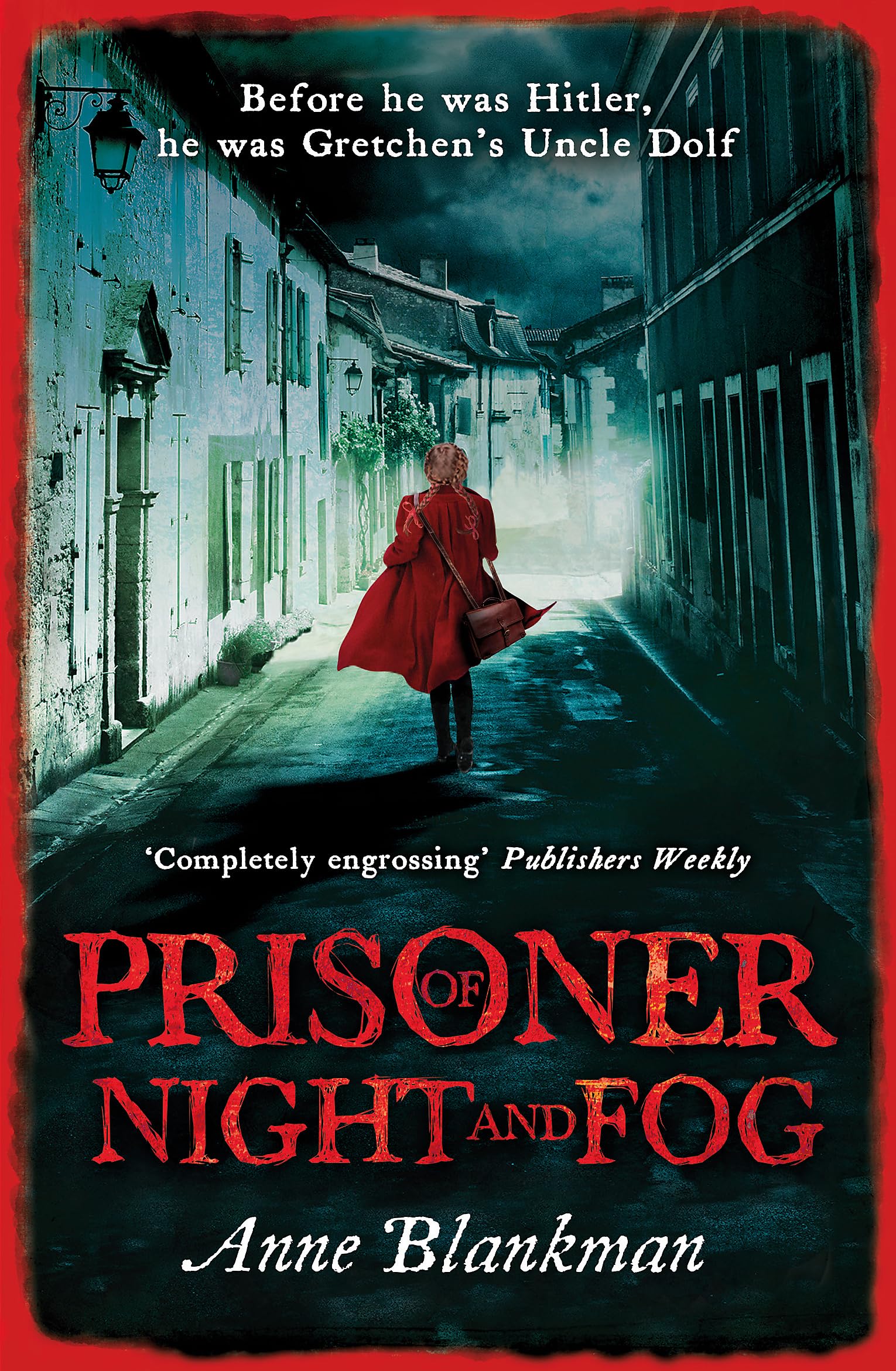 Prisoner of Night and Fog By Anne Blankman. 9781472207845