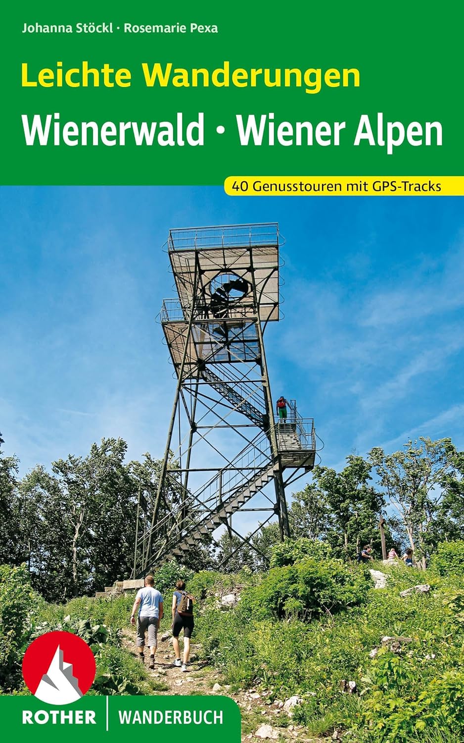 Leichte Wanderungen. Genusstouren im Wienerwald und in den Wiener Alpen: 40 Touren