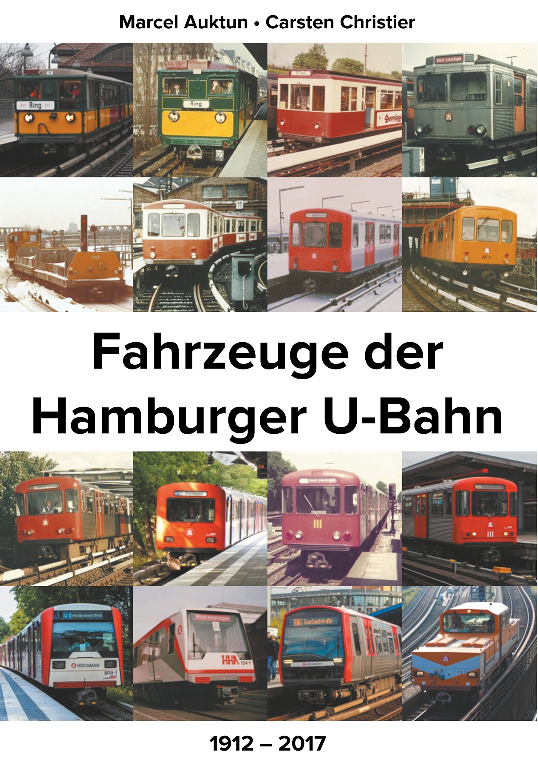 Fahrzeuge der Hamburger U-Bahn: 1912 - 2017