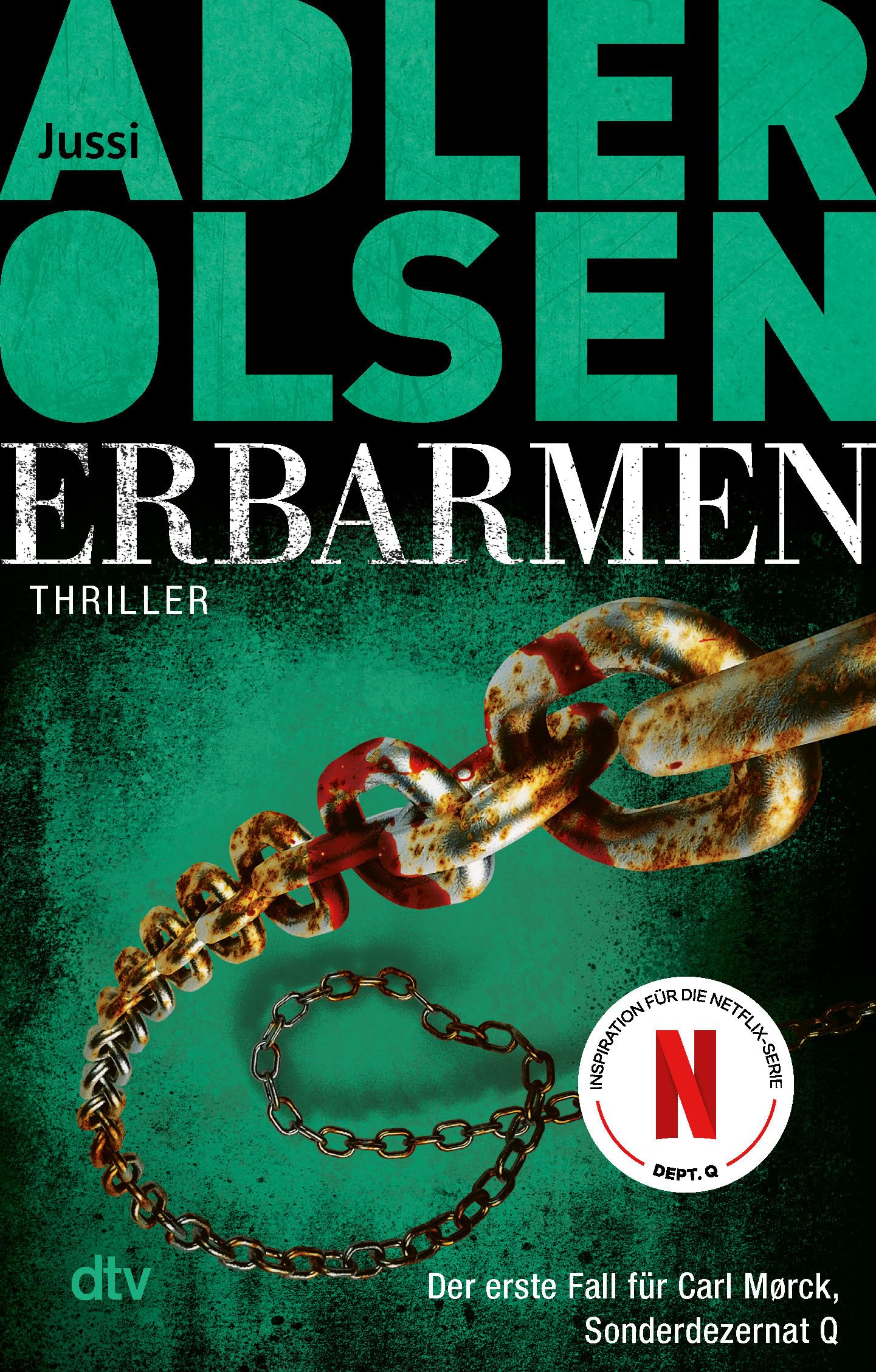 Erbarmen: Der erste Fall für Carl Mørck, Sonderdezernat Q – Thriller | Der Weltbestseller aus Skandinavien: jetzt bei Netflix – Dept. Q