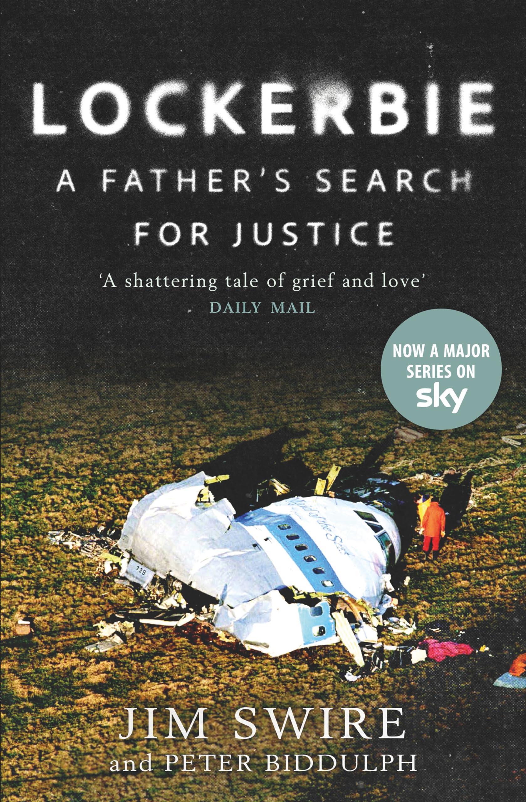 Lockerbie: A Father’s Search for Justice (Now a TV Series starring Colin Firth)