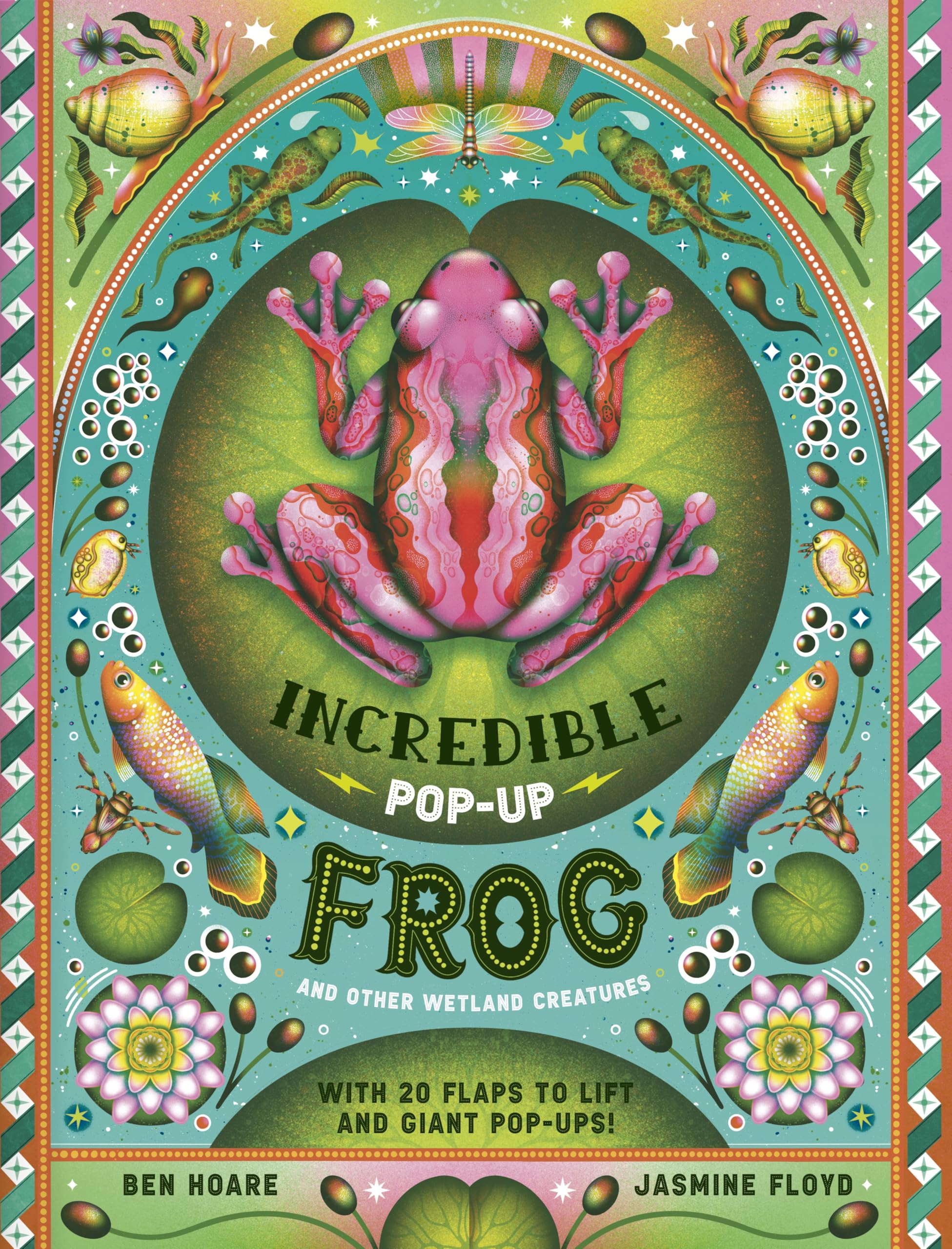 The Incredible Pop-up Frog: And other Wetland Creatures