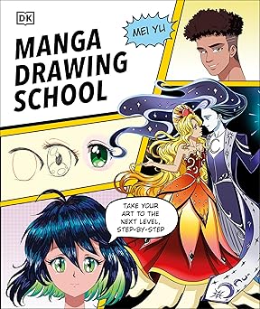 Manga Drawing School: Take Your Art to the Next Level, Step-by-Step-Wow! eBook