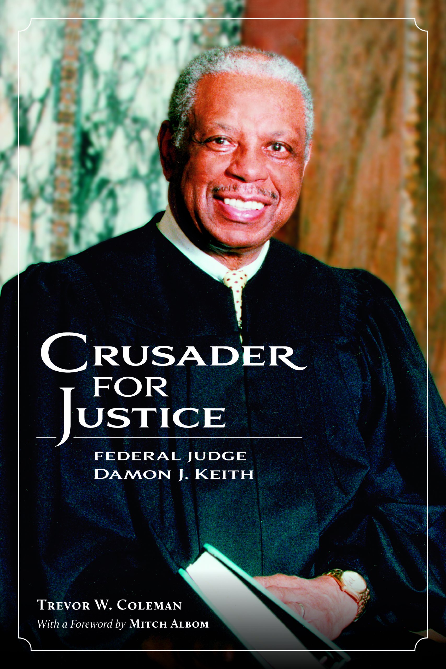 Buy Crusader for Justice: Federal Judge Damon J. Keith — BookShops.in