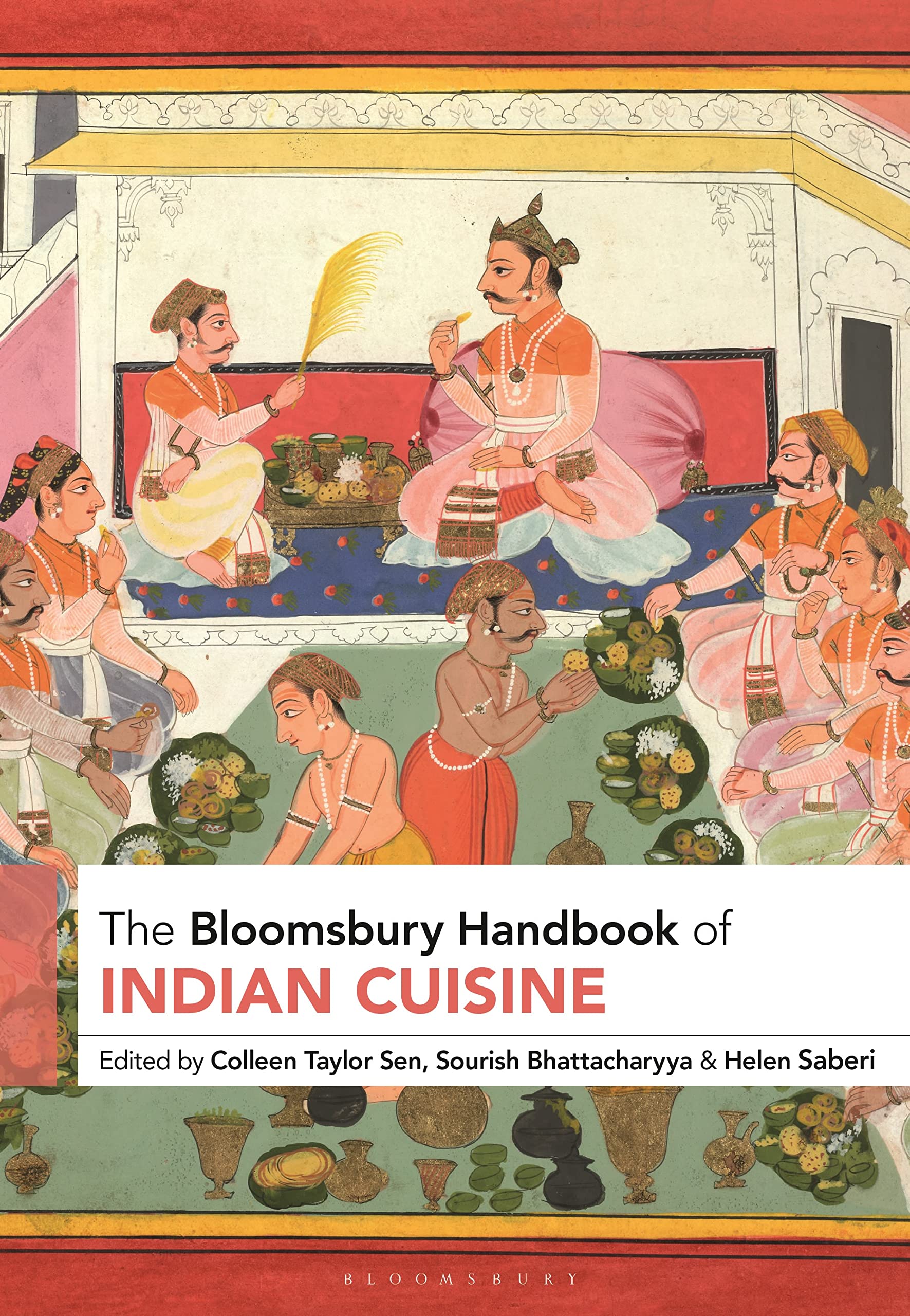 Bloomsbury Handbook of Indian Cuisine, The