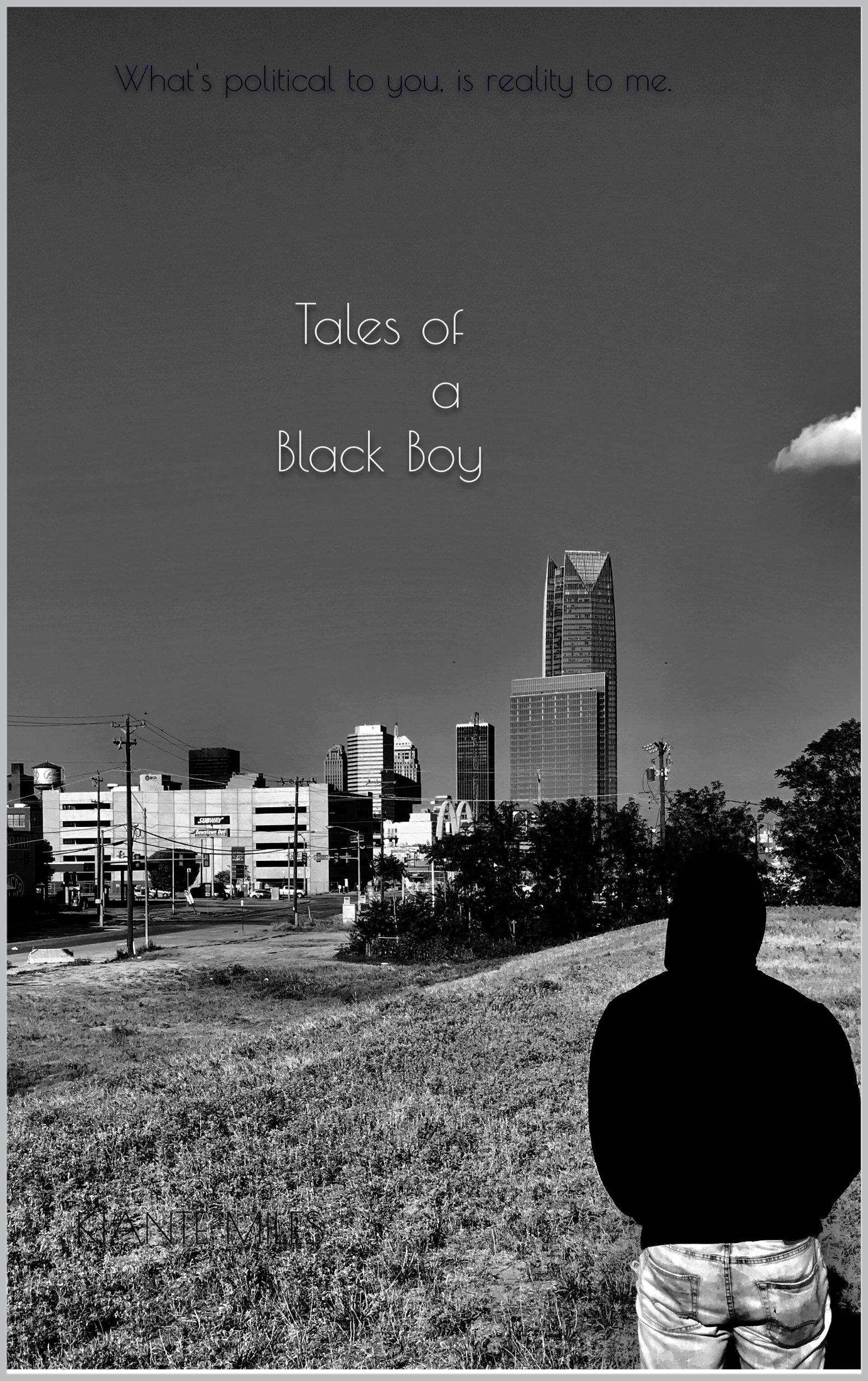 Tales of a Black Boy: What's political to you, is reality to me.