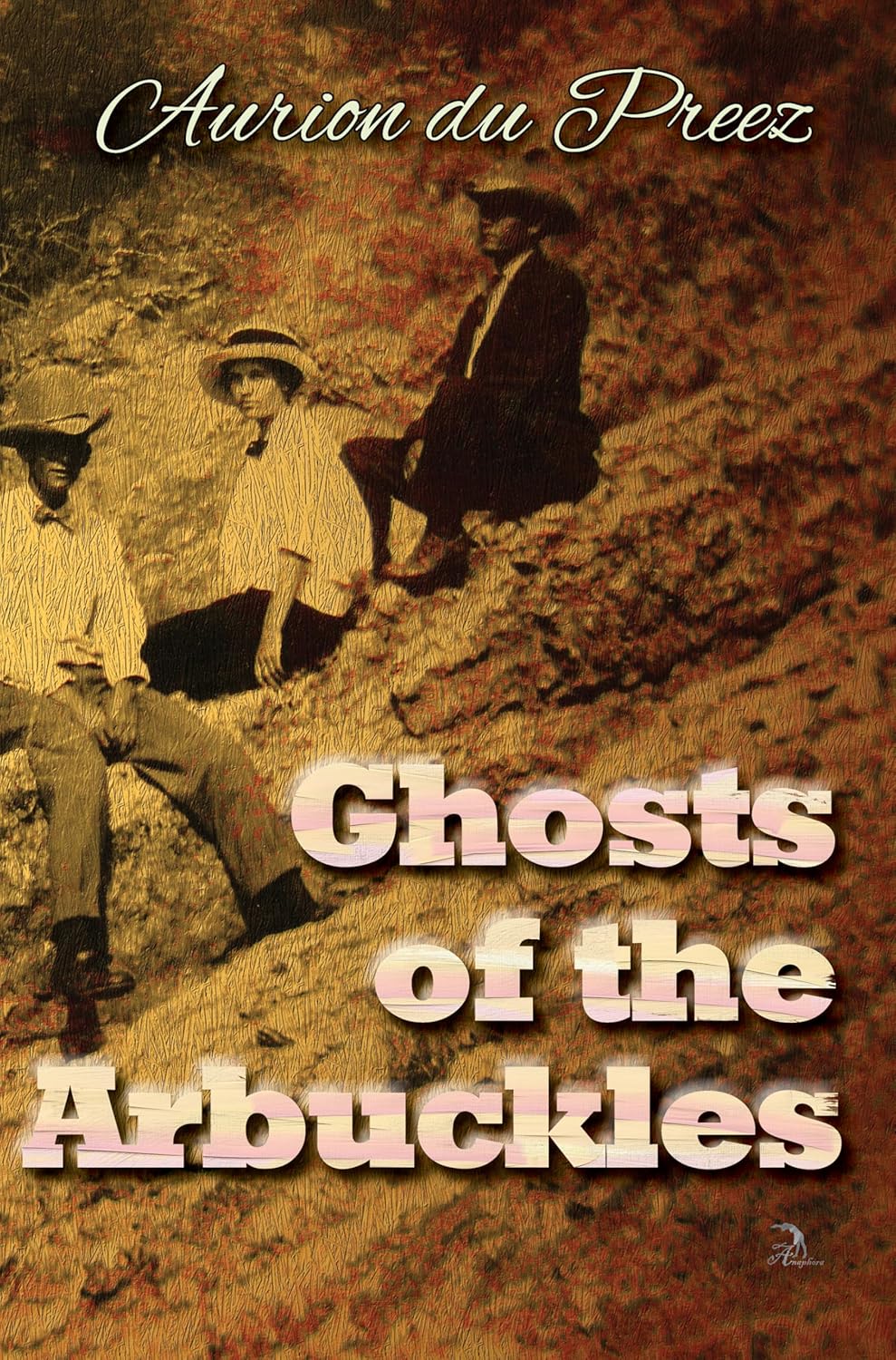 Ghosts of the Arbuckles      Kindle Edition