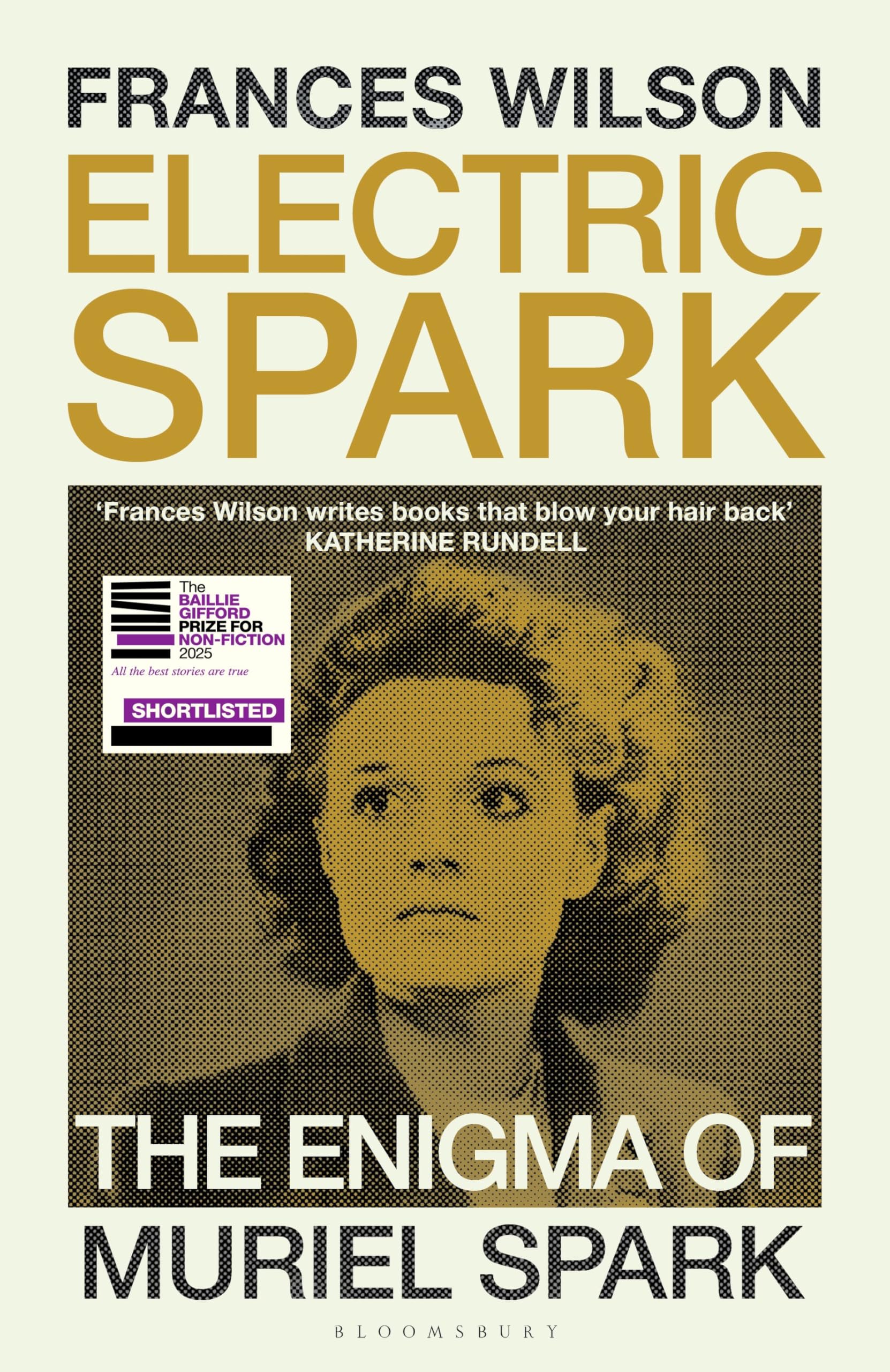 Electric Spark: The Enigma of Muriel Spark - Shortlisted for the Baillie Gifford Prize 2025
