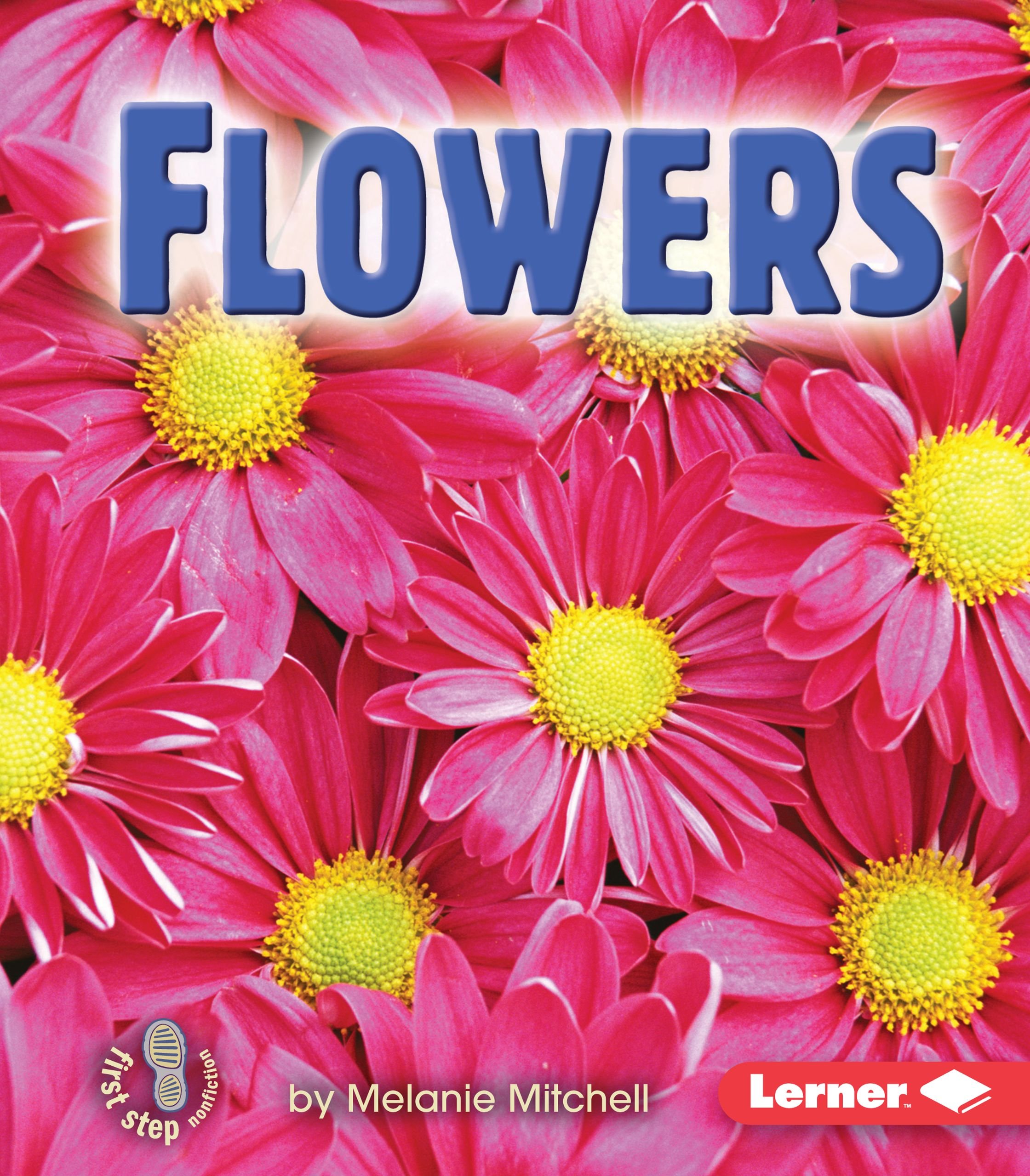 Flowers (First Step Nonfiction)