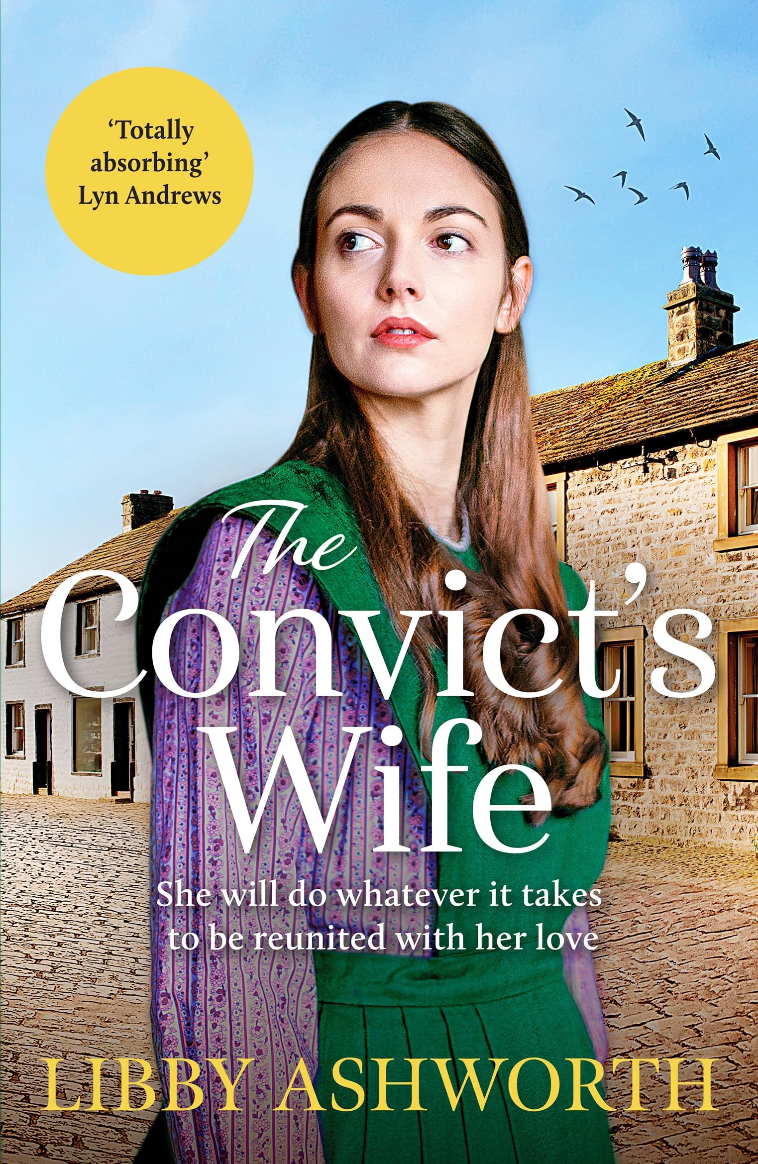 The Convict's Wife: A heart-wrenching and emotional 1800s northern saga: 1 (Lancashire Girls, 1)