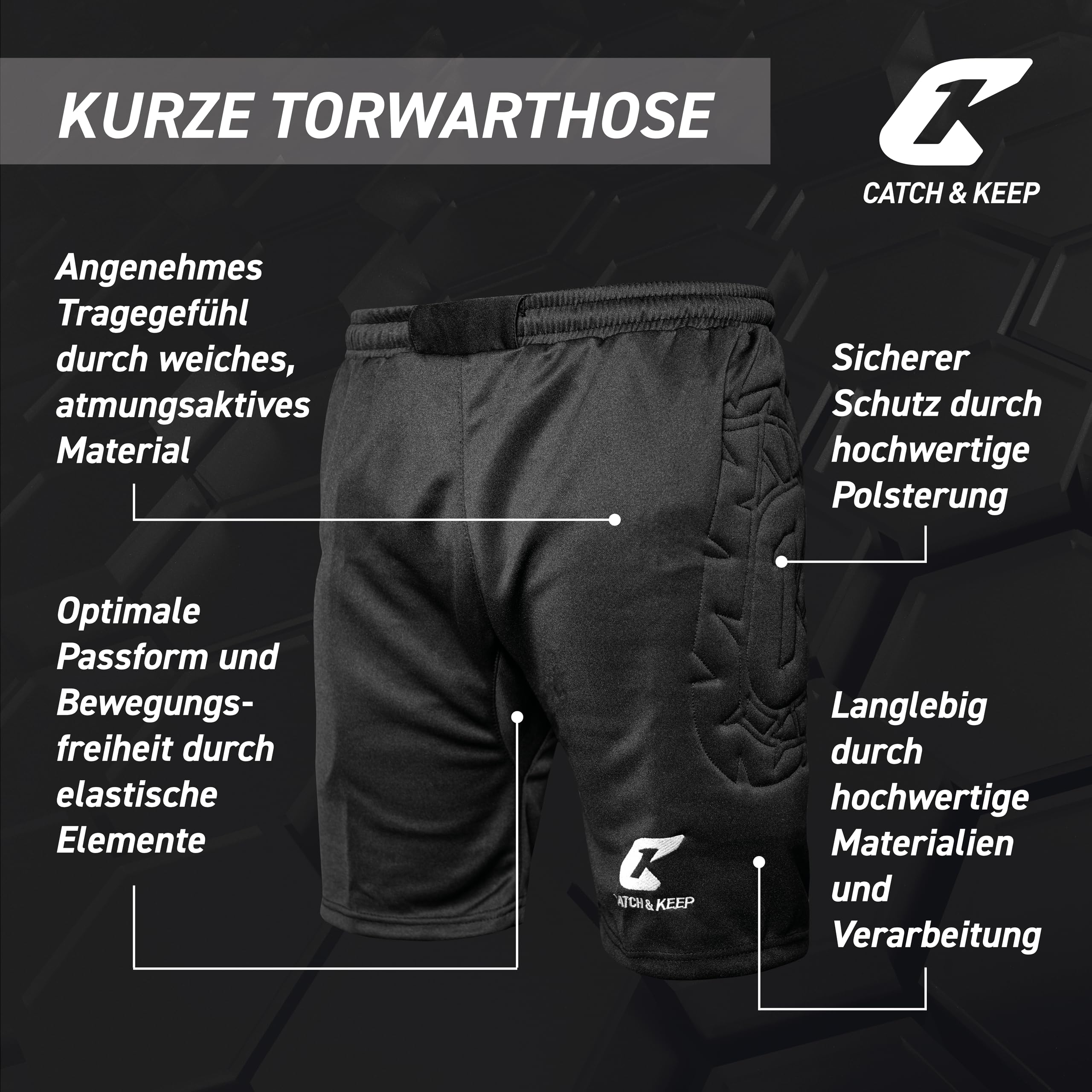 CATCH & KEEP Kinder Torwarthose kurz mit Polster – Premium Trainingshose perfekt für jeden Torwart – optimal gepolstert