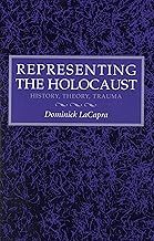 Representing the Holocaust: History, Theory, Trauma