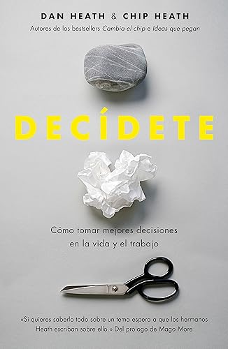 Decídete: Cómo tomar las mejores decisiones en la vida y en el trabajo (Gestión 2000)