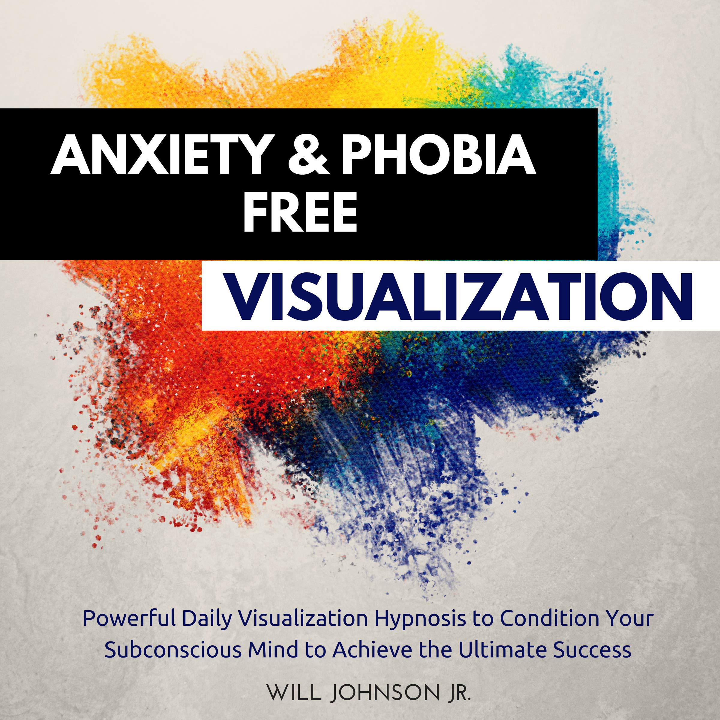 Cover art for Anxiety and Phobia Free Visualization