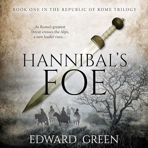 Hannibal's Foe: Republic of Rome Trilogy, Book 1