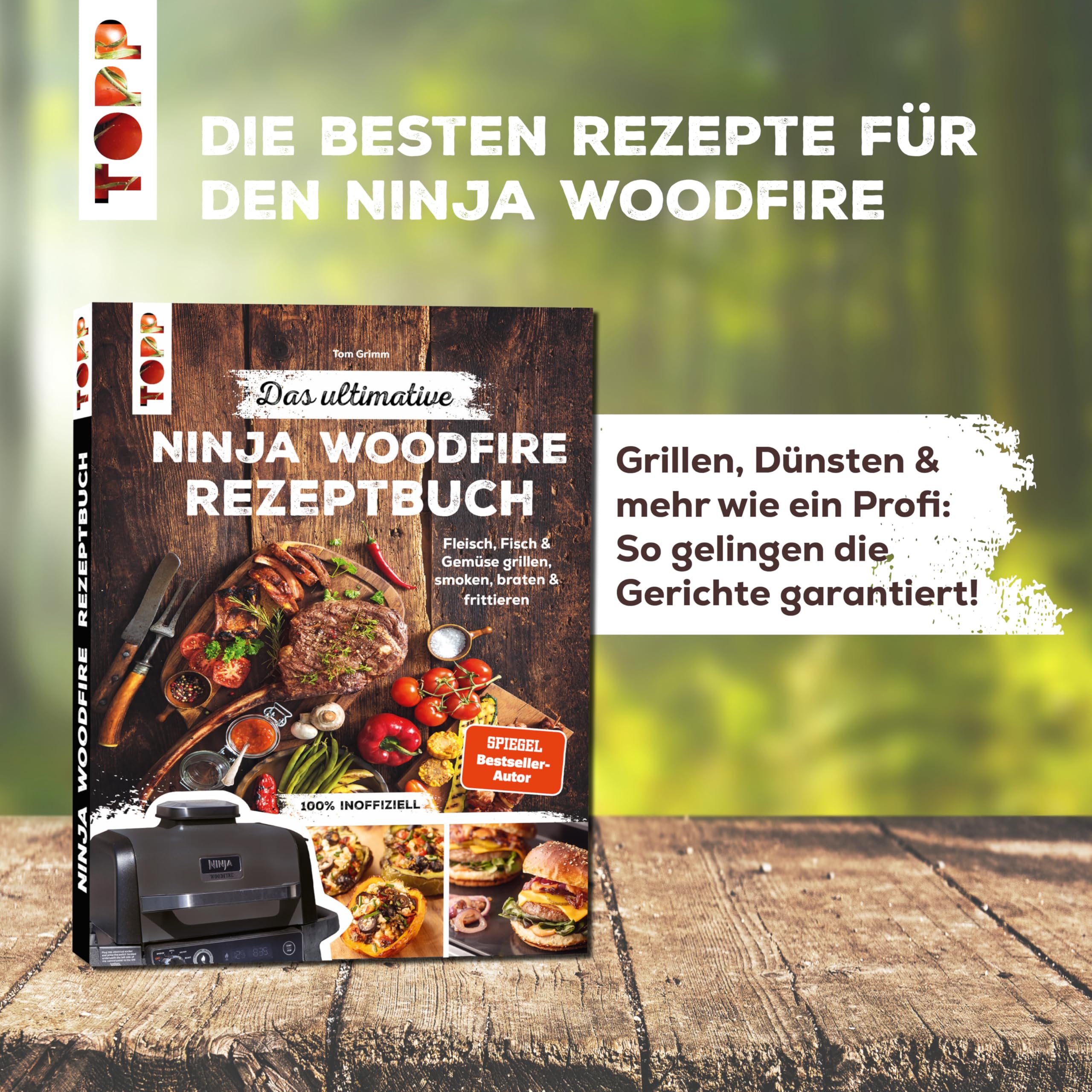 Das ultimative Ninja Woodfire Rezeptbuch: Fleisch, Fisch & Gemüse grillen, smoken, braten & frittieren. 100% inoffiziell.