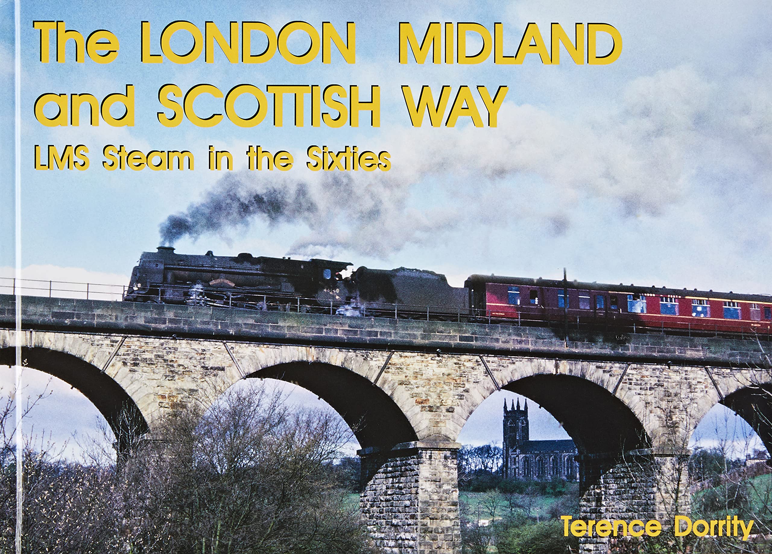 THE LONDON MIDLAND AND SCOTTISH WAY: LMS STEAM IN THE SIXTIES