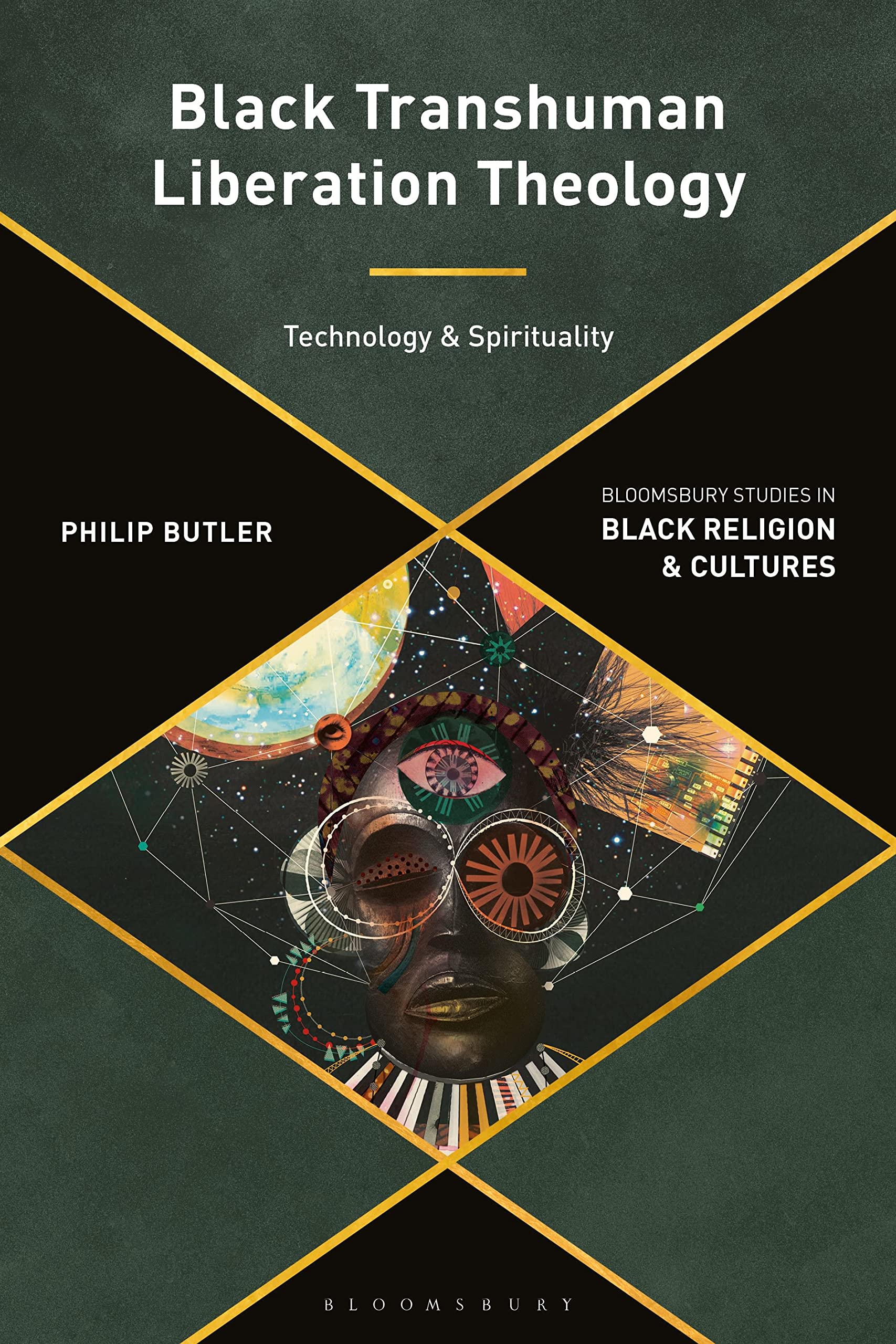 Black Transhuman Liberation Theology: Technology and Spirituality (Bloomsbury Studies in Black Religion and Cultures)