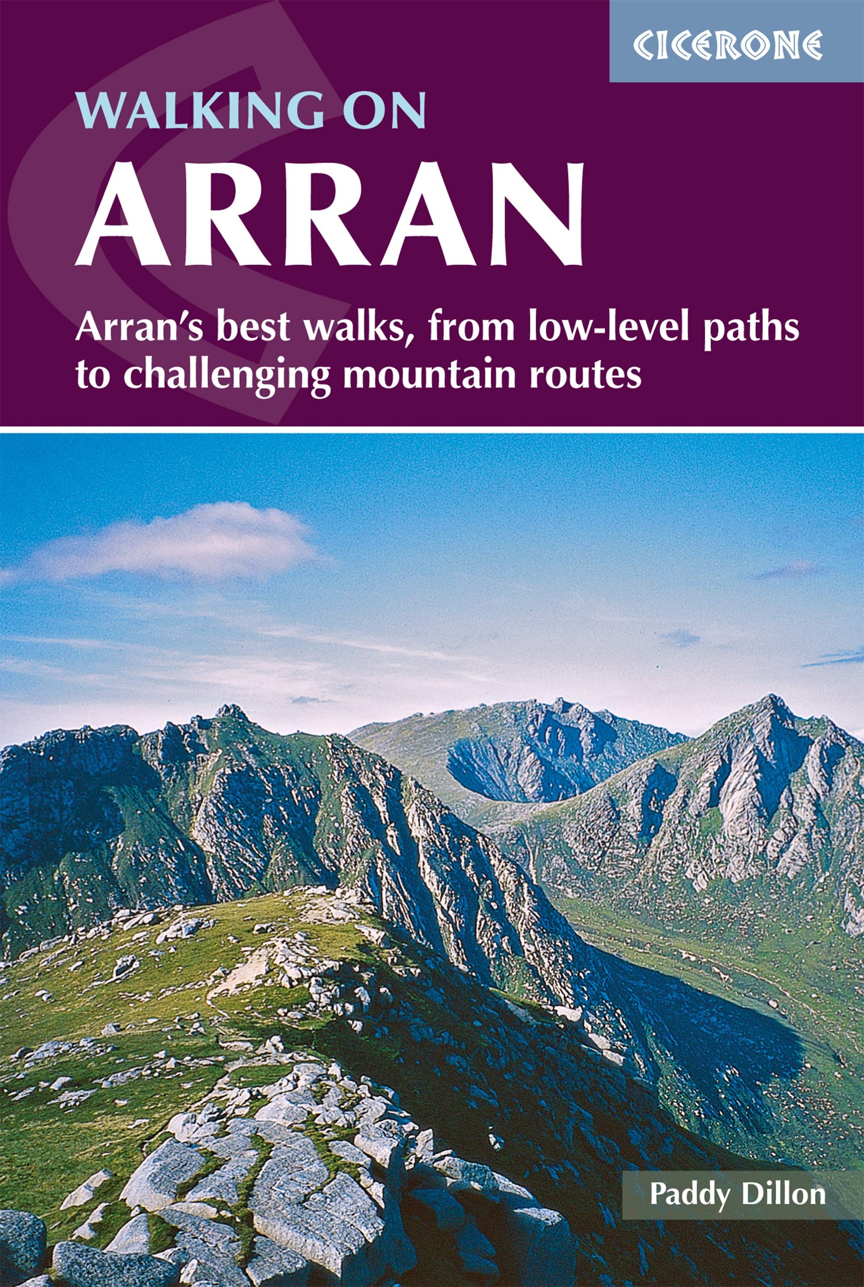 Walking on Arran: The best low level walks and challenging mountain routes (Cicerone guidebooks)