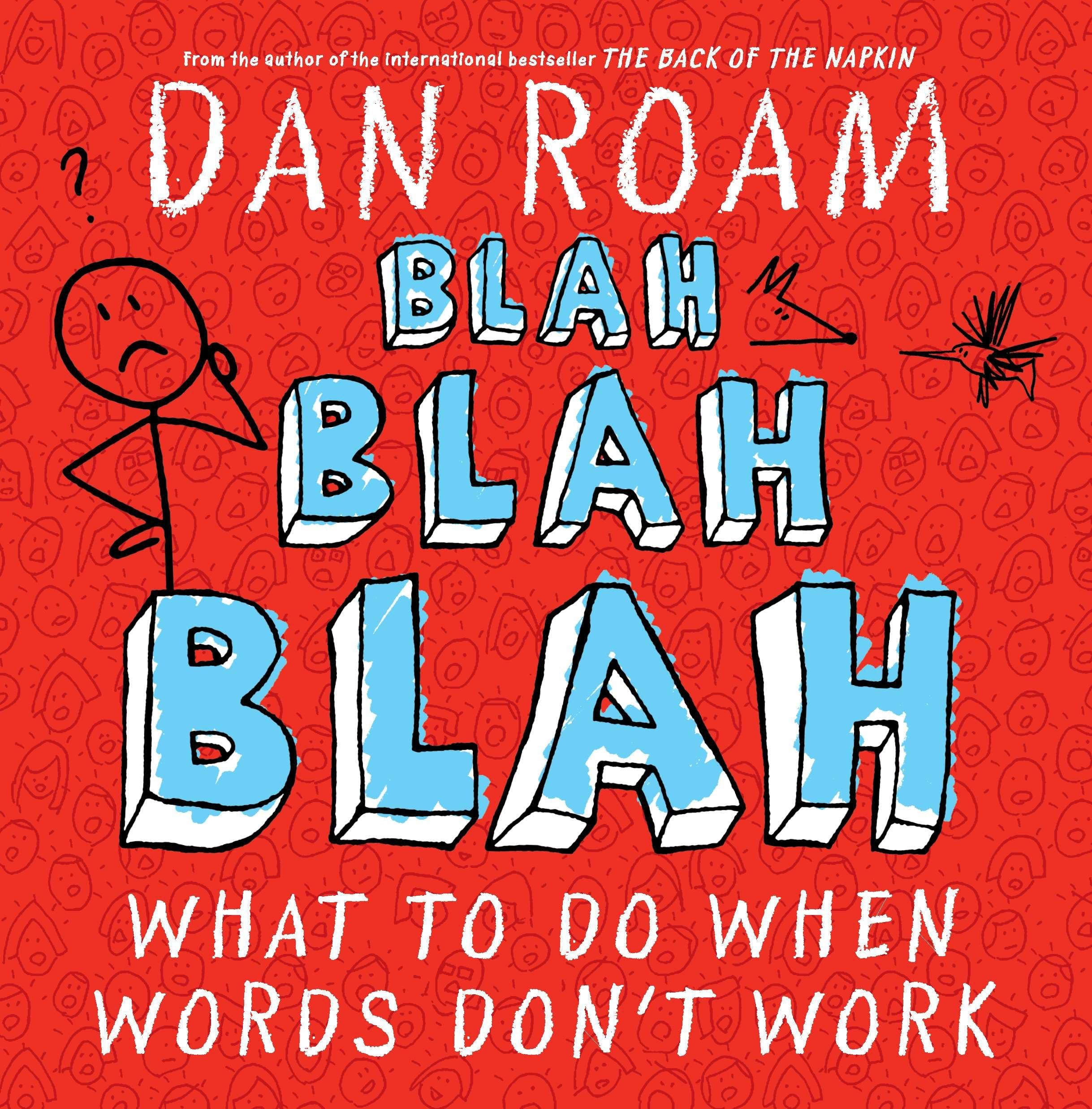Blah Blah Blah: What To Do When Words Don't Work